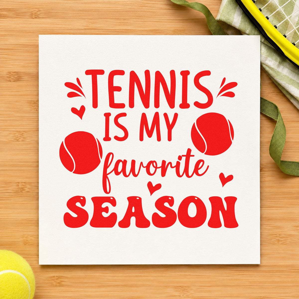 Tennis My Favorite Season rubber stamp shown in red ink, stamped for projects such as bin ball labels.