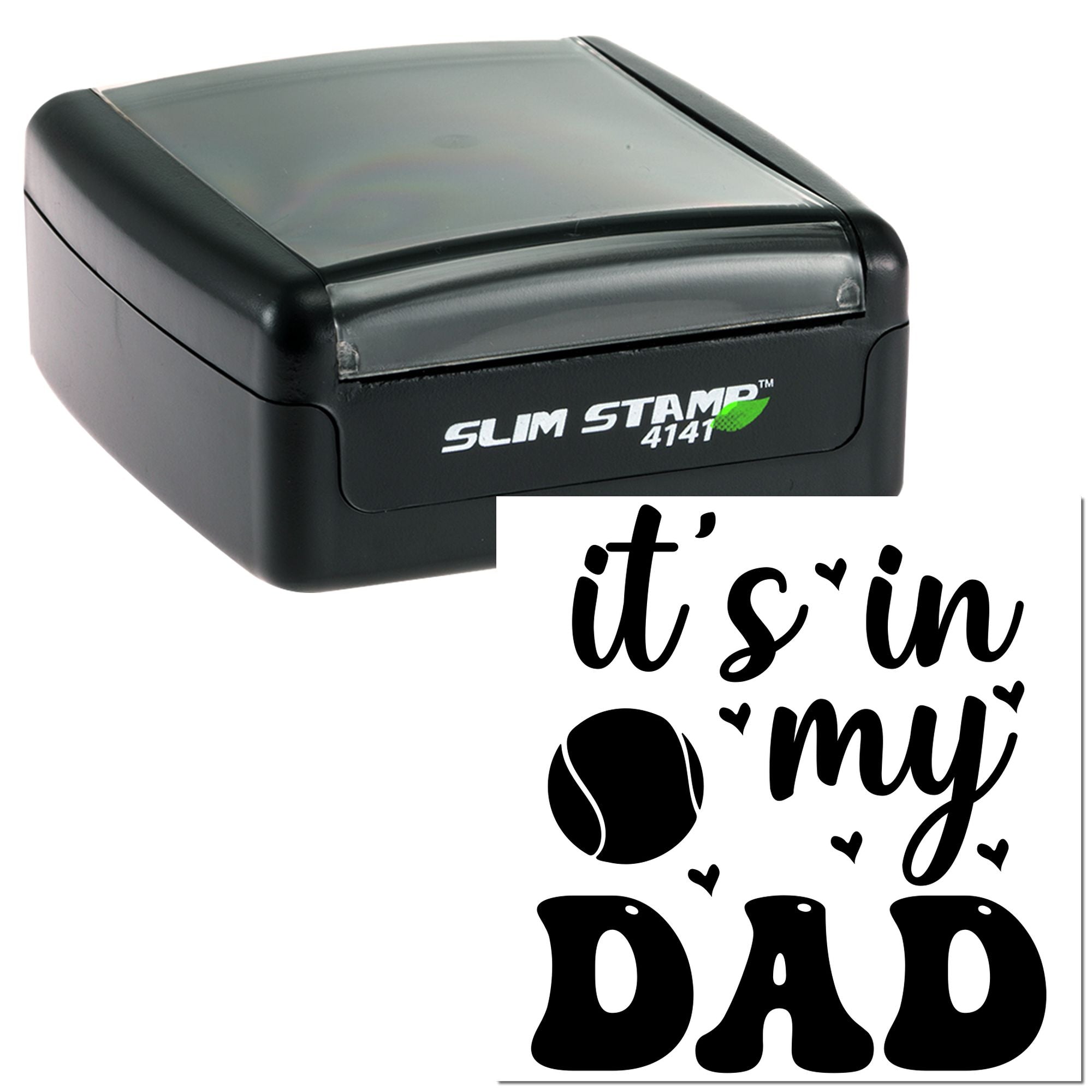 Personalized self-inking rubber stamp with Its in my Dad design, baseball icon, and hearts for Fathers Day cards.
