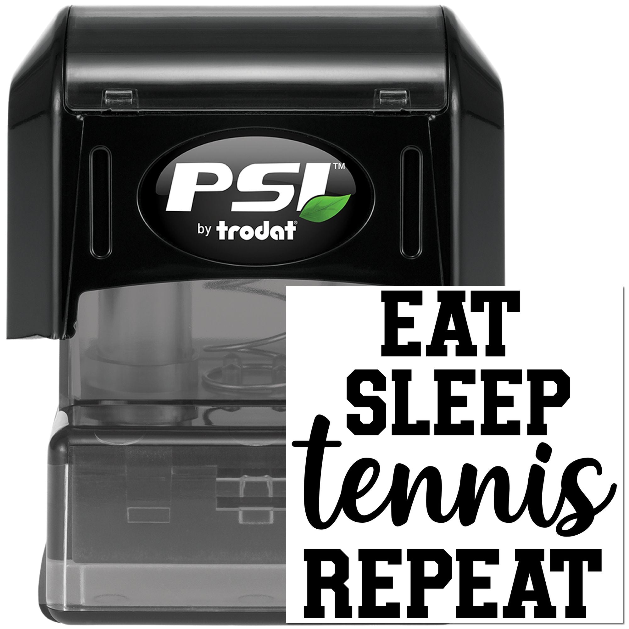 PSI by Trodat self-inking rubber stamp with custom Eat Sleep Tennis Repeat imprint