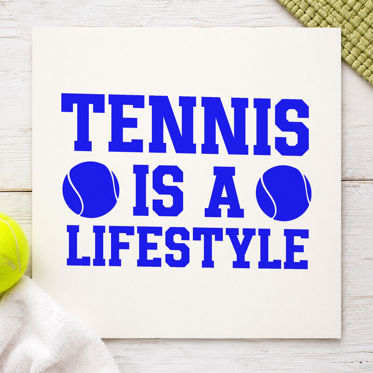 Tennis Is A Lifestyle craft stamp in blue ink on cardstock, an easy option for bench cushion printing.