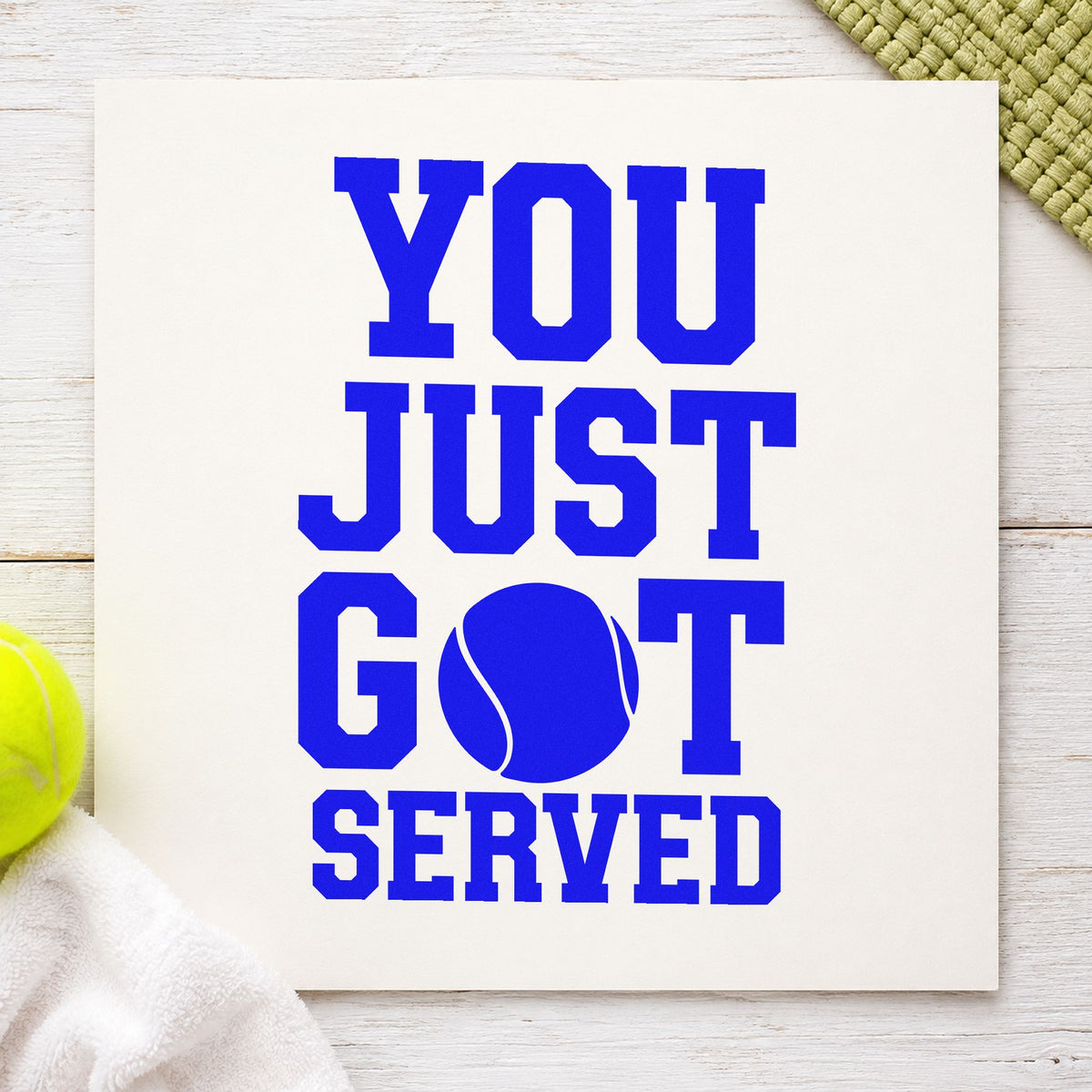 You Just Got Served craft stamp in blue ink on cardstock, an easy option for trophy cloth printing.