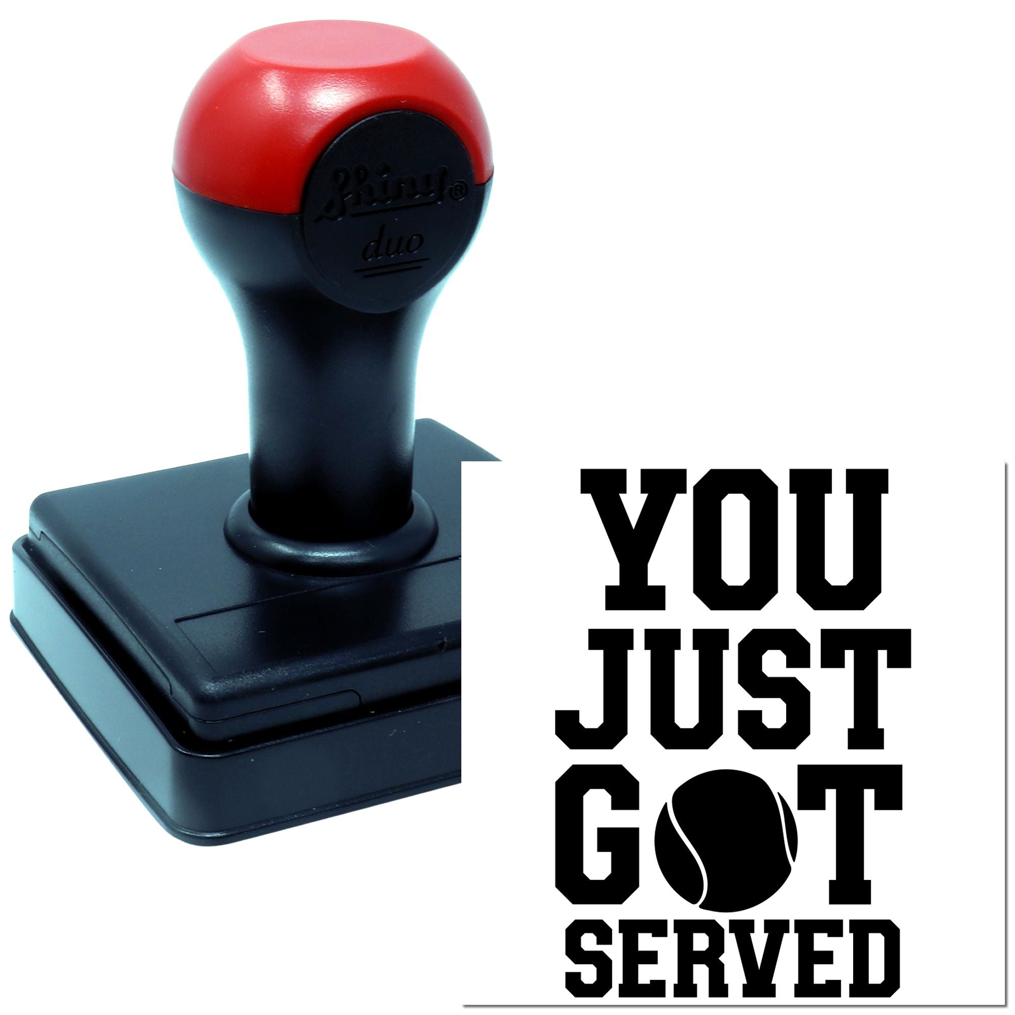 Tennis-themed custom rubber stamp with You Just Got Served text for sports crafts, events, and office use.