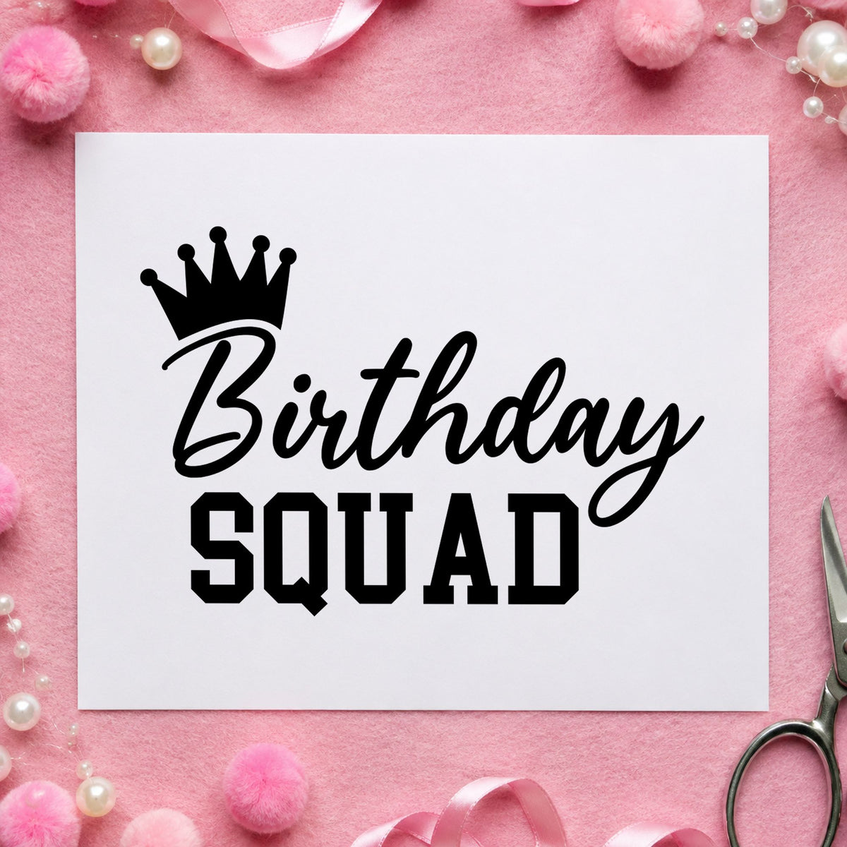 Birthday Squad Crown Script craft stamp in black ink on cardstock, an easy option for group trip album page.
