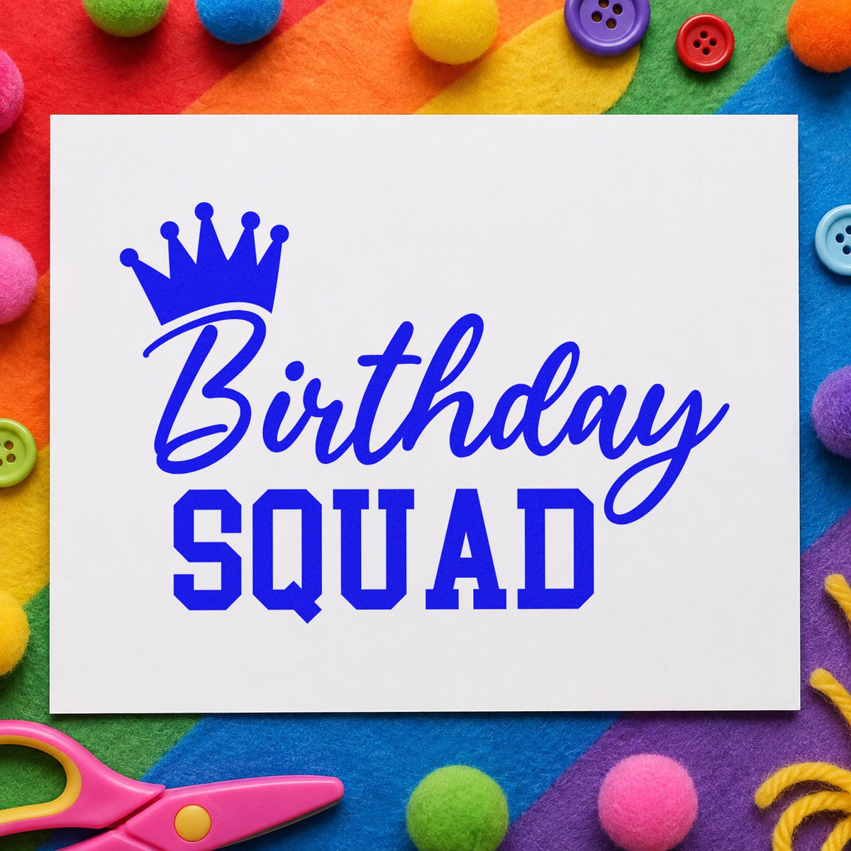 Birthday Squad Crown Script craft stamp in blue ink on cardstock, an easy option for robe panel printing.