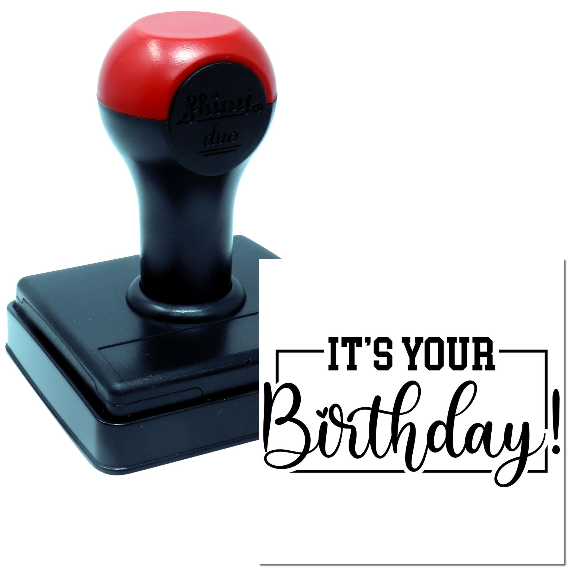 Self-inking rubber stamp with Its Your Birthday! message for custom birthday cards, invitations, and party crafts.