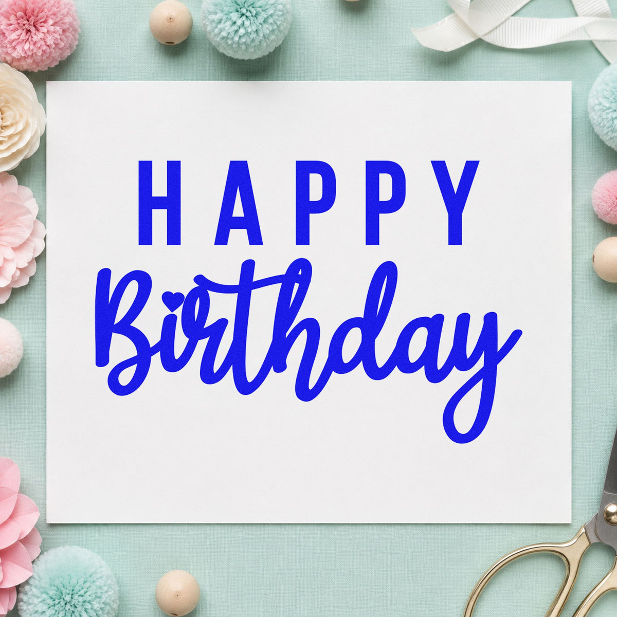 Happy Birthday Mixed Lettering craft stamp imprinted in blue ink on paper, a design suited to framed meeting office.