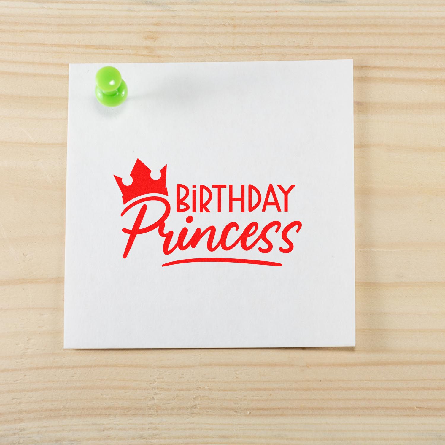 Birthday Princess rubber stamp design on white paper with crown graphic, perfect for custom birthday cards and party crafts.