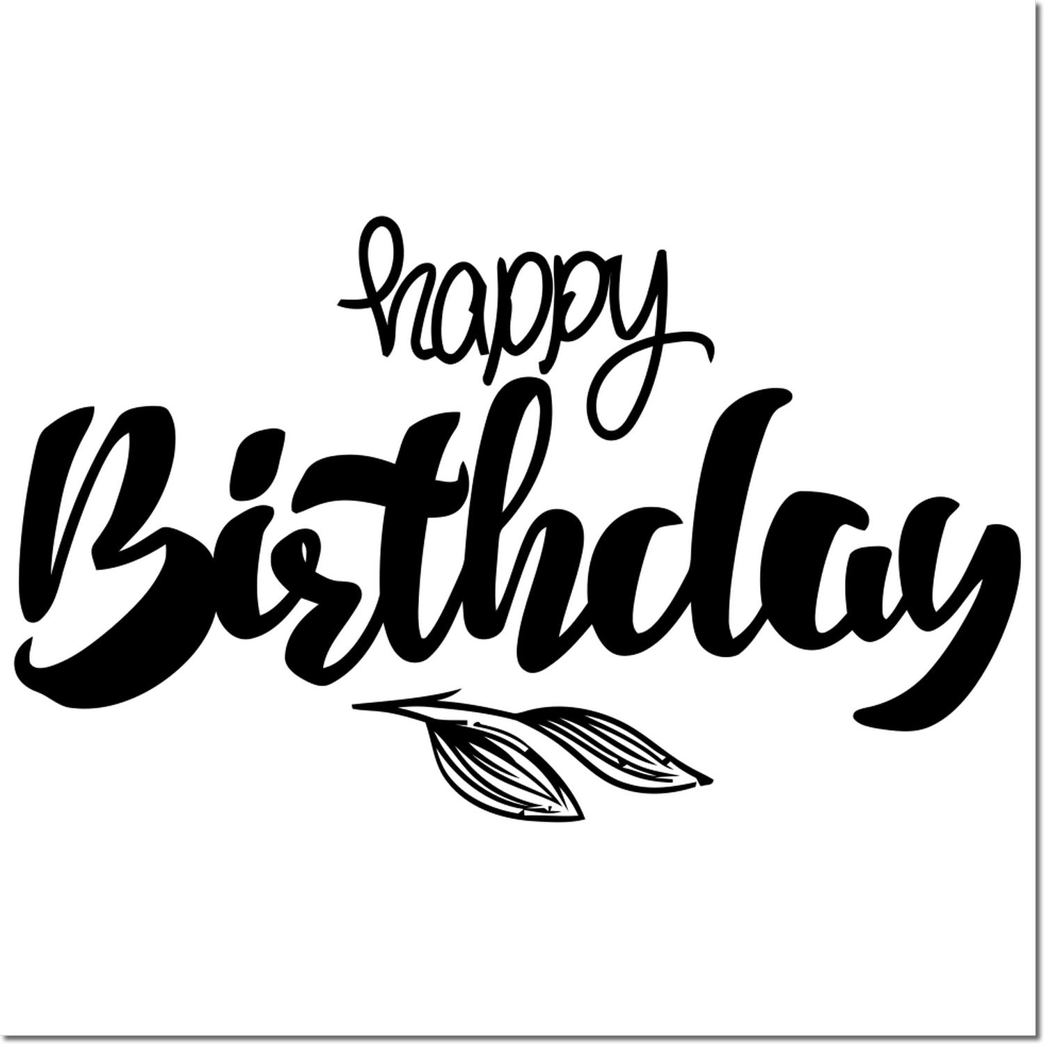 Happy Birthday rubber stamp design with decorative script and leaf accent for handmade cards.