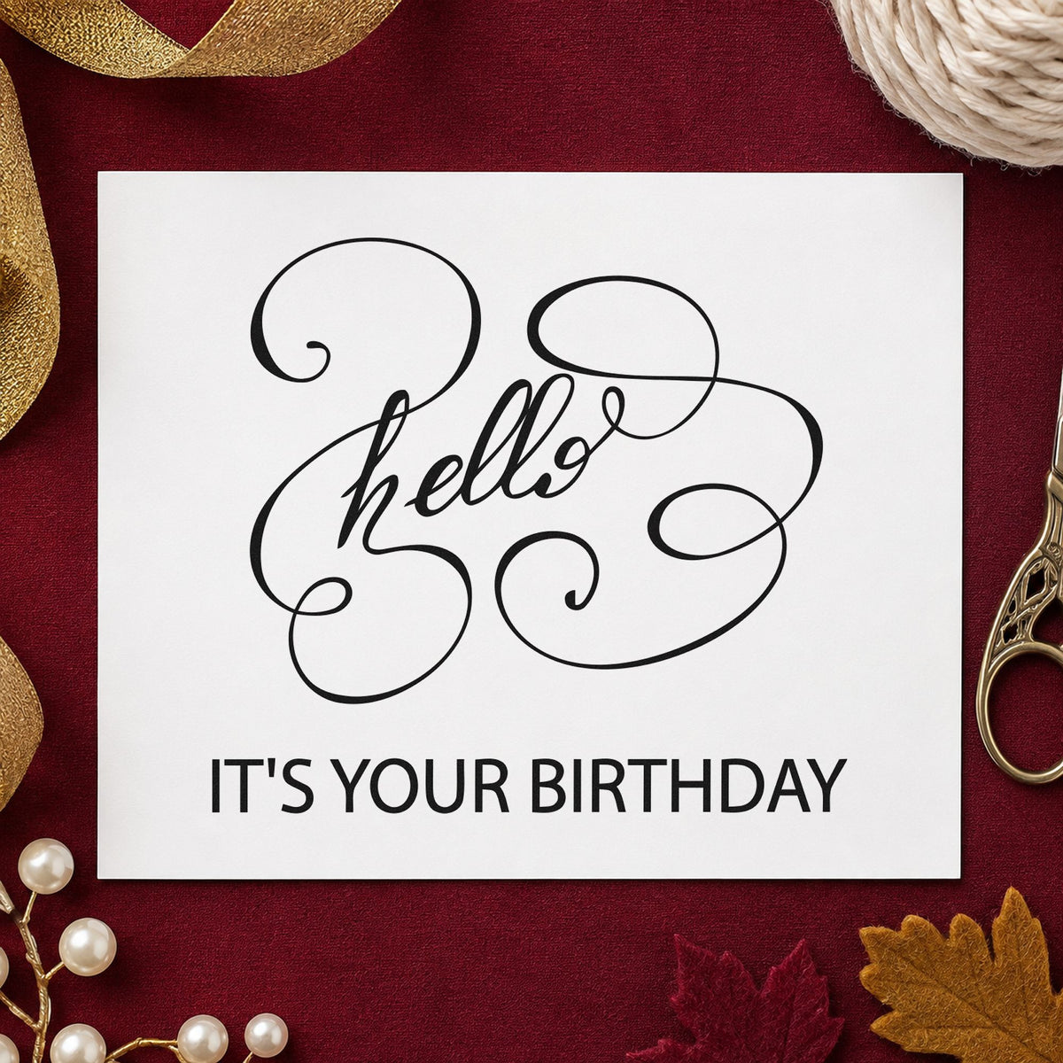 Hello Your Birthday Swirls rubber stamp printed in black ink, ready for looping flourish cards and similar paper crafts.