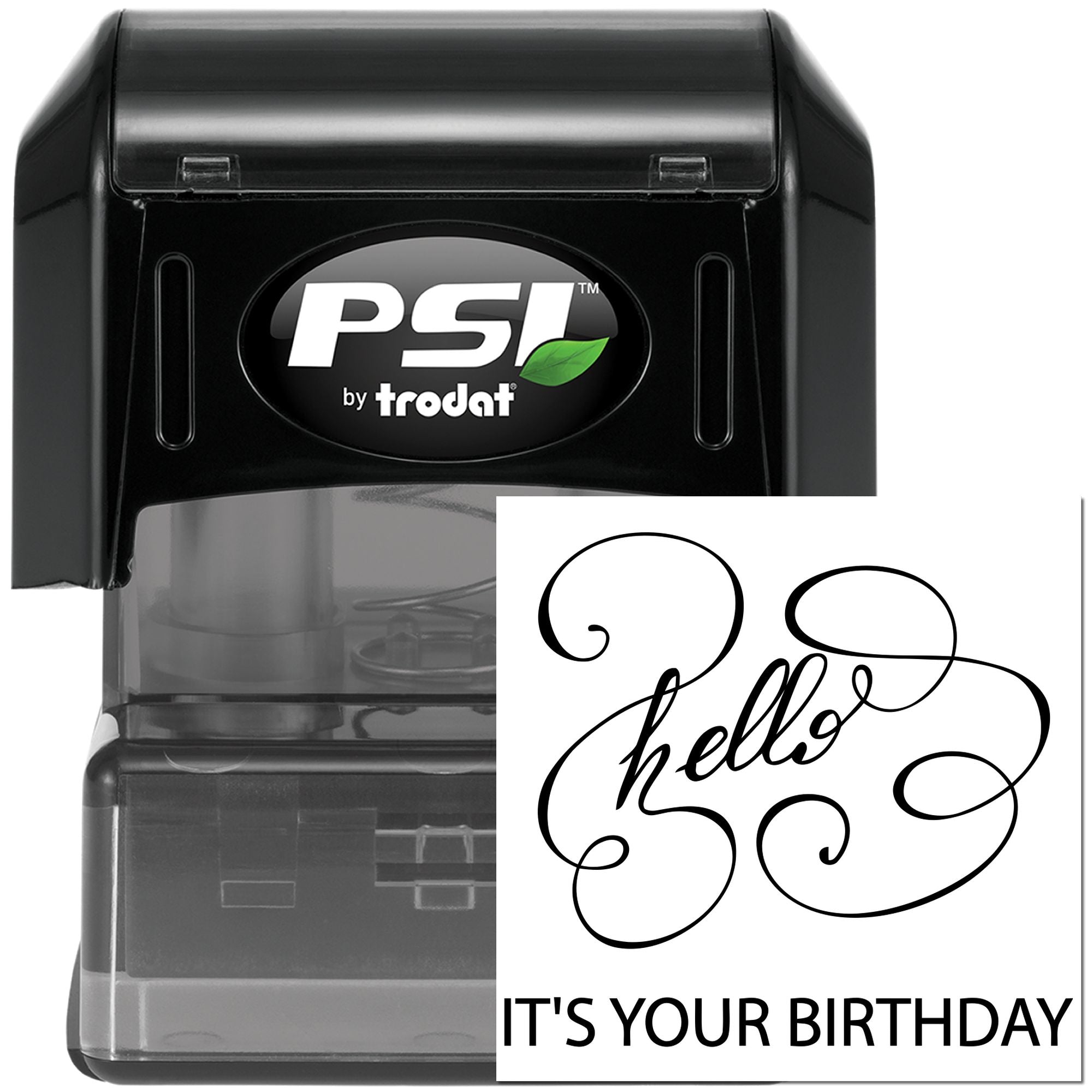 PSI by Trodat custom self-inking rubber stamp featuring Hello and Its Your Birthday design for greeting cards.