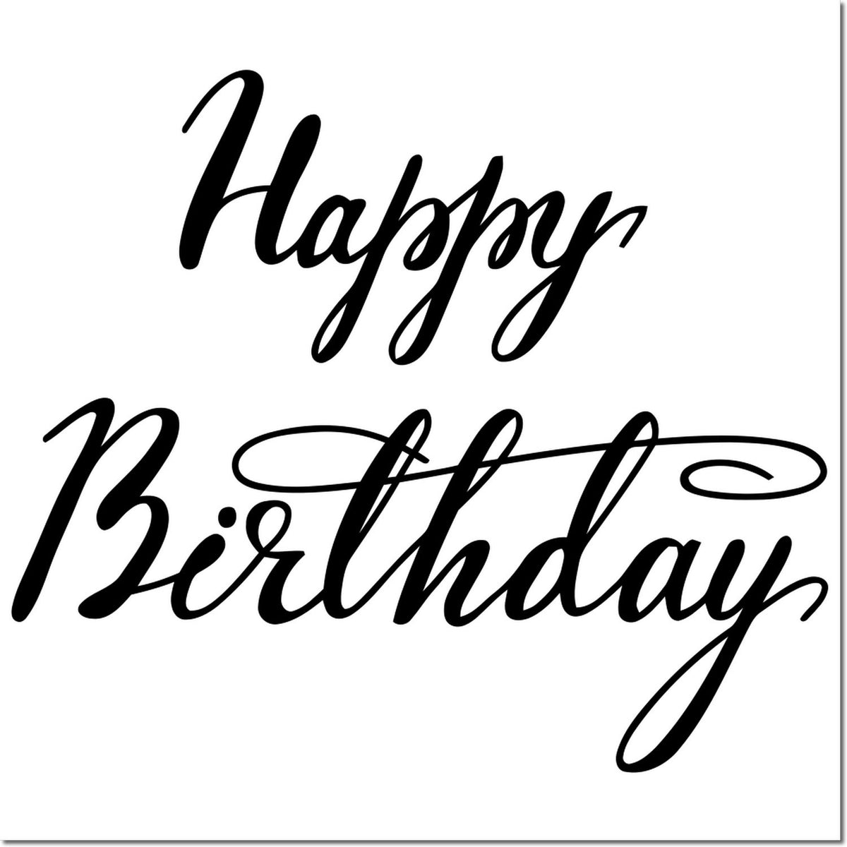 Happy Birthday script rubber stamp design with elegant black calligraphy on a white background.