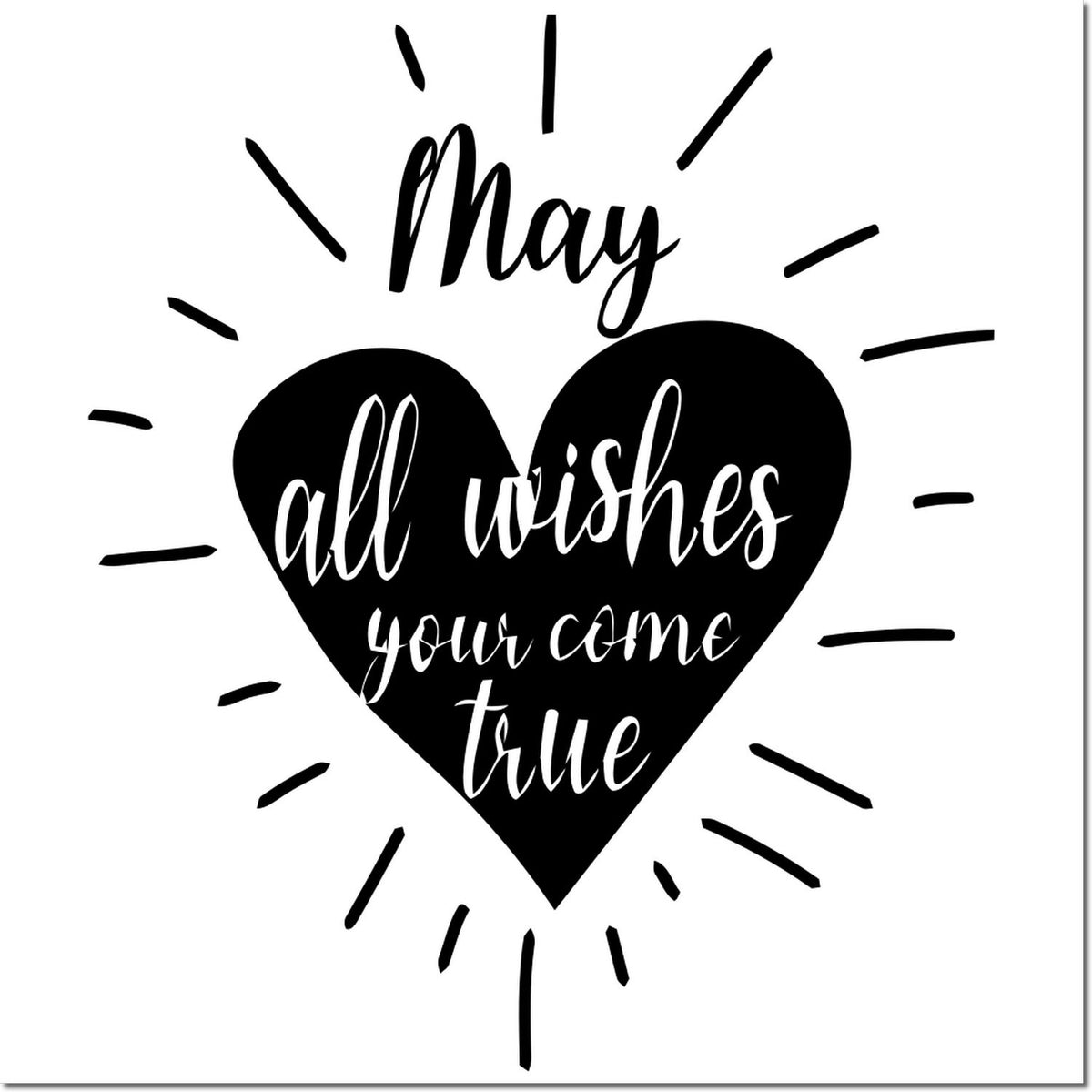 Heart-shaped rubber stamp design with the quote May all wishes come true and decorative burst rays.