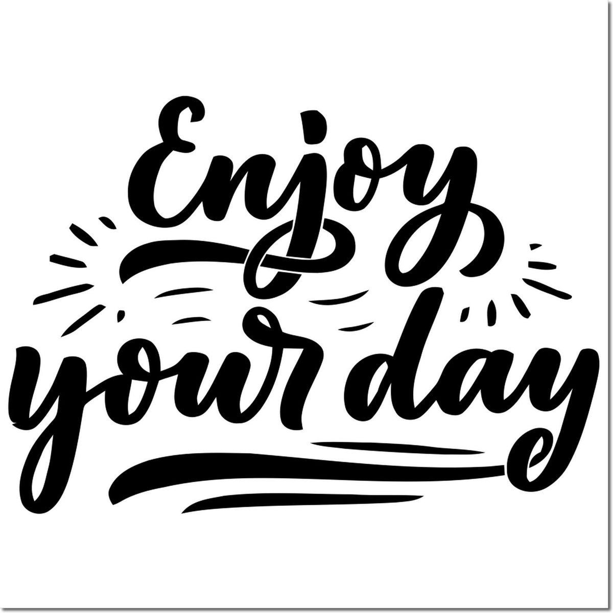 Enjoy Your Day rubber stamp design with decorative script for uplifting cards and crafts