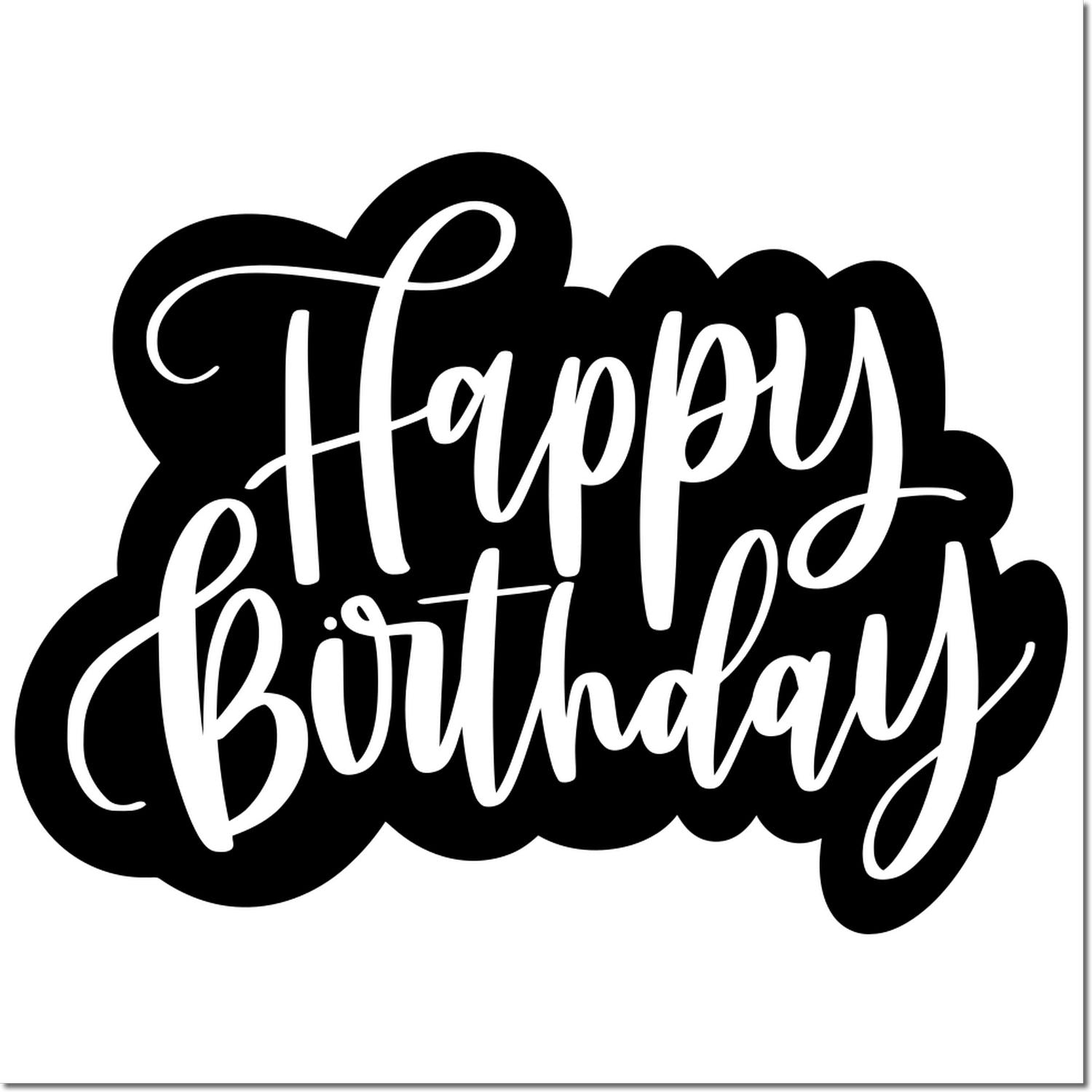 Happy Birthday rubber stamp design in bold script for birthday cards, crafts, and custom stamping.