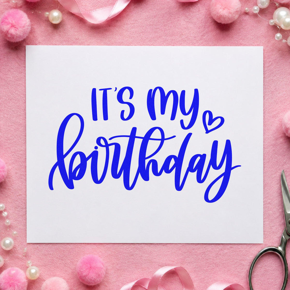 It Is My Birthday craft stamp imprinted in blue ink on paper, a design suited to framed hall mirror.