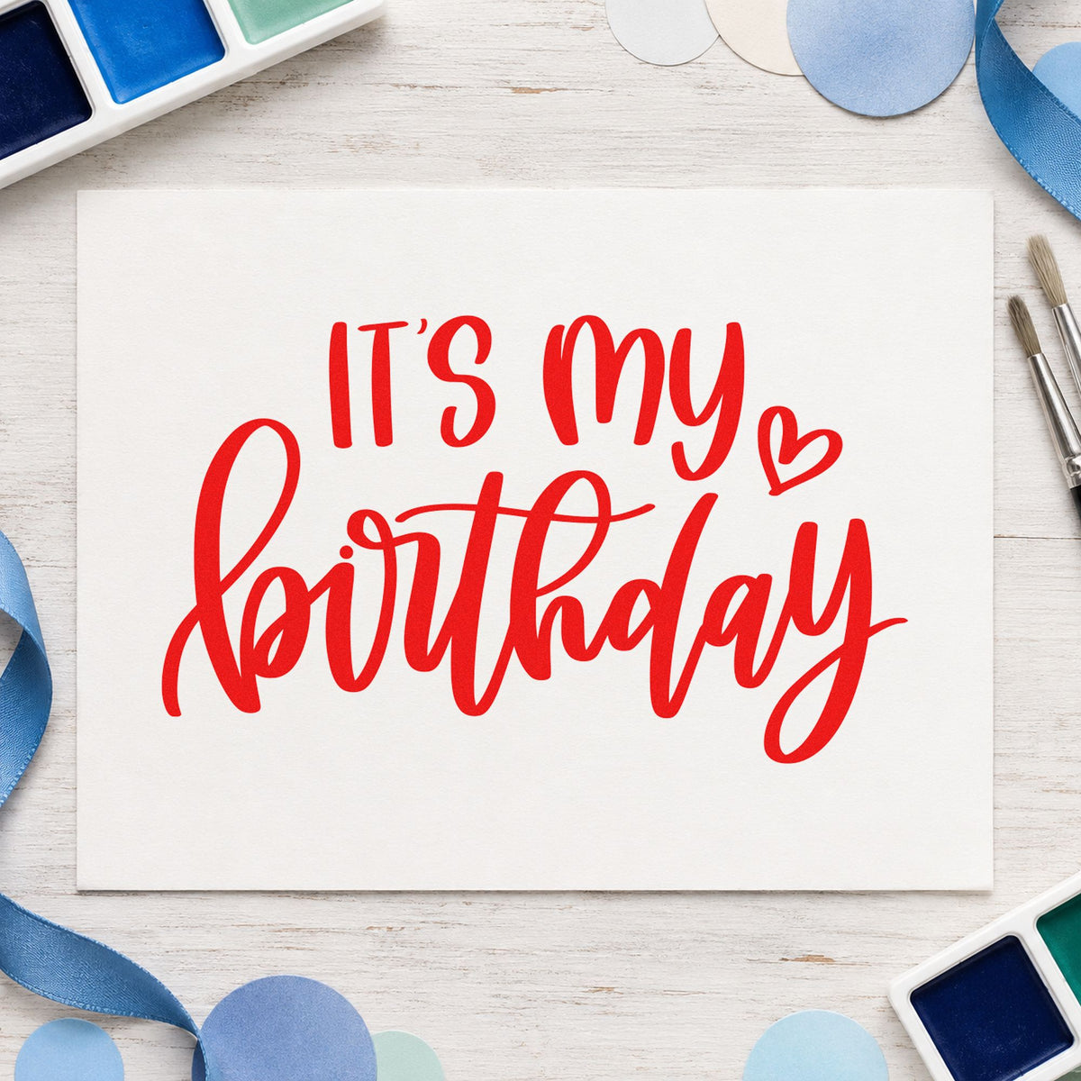 It Is My Birthday rubber stamp shown in red ink, stamped for projects such as bin treat labels.