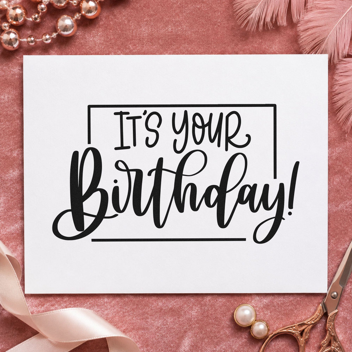 It Is Your Birthday craft stamp in black ink on cardstock, an easy option for table year album page.
