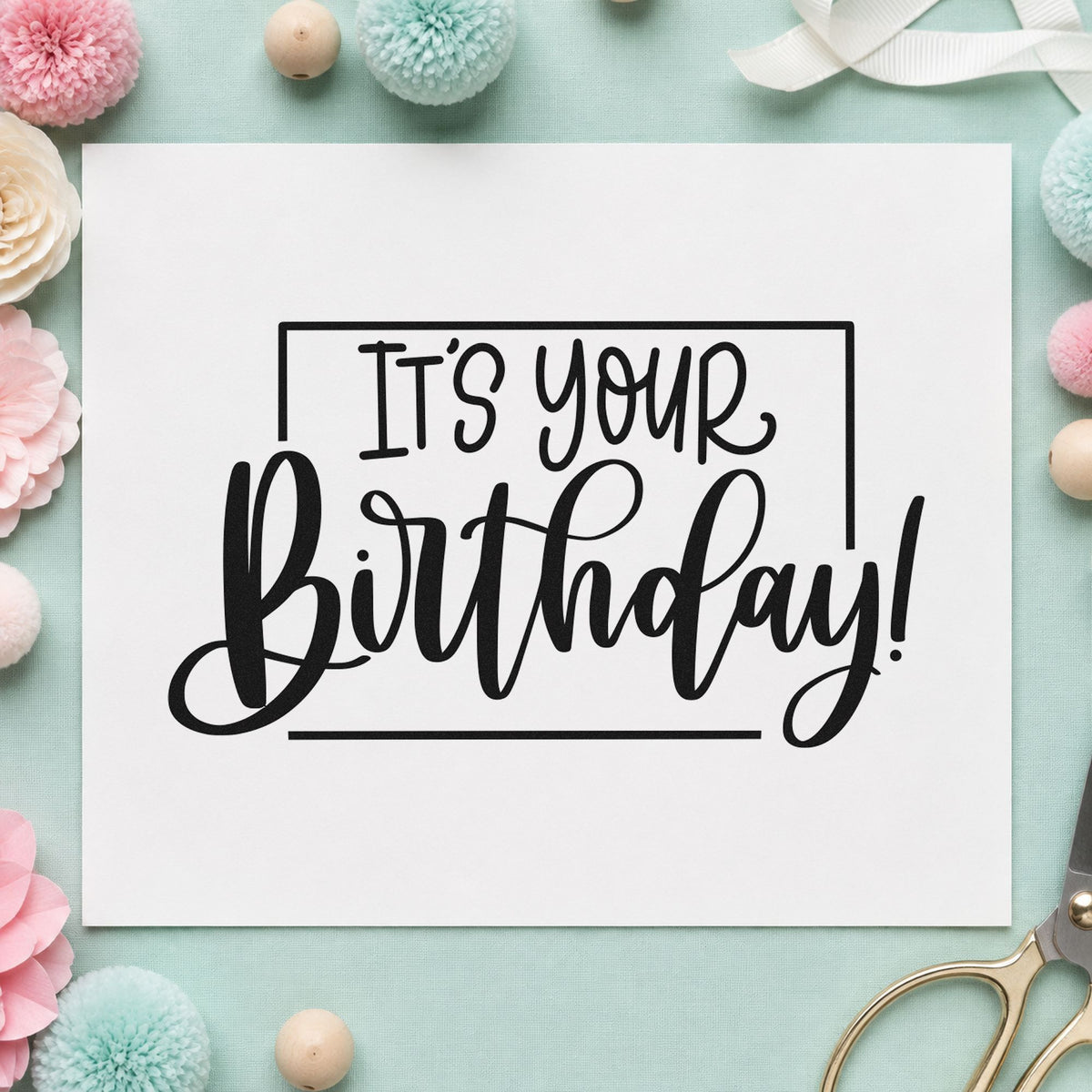 It Is Your Birthday rubber stamp printed in black ink, ready for booking note sheet and similar paper crafts.
