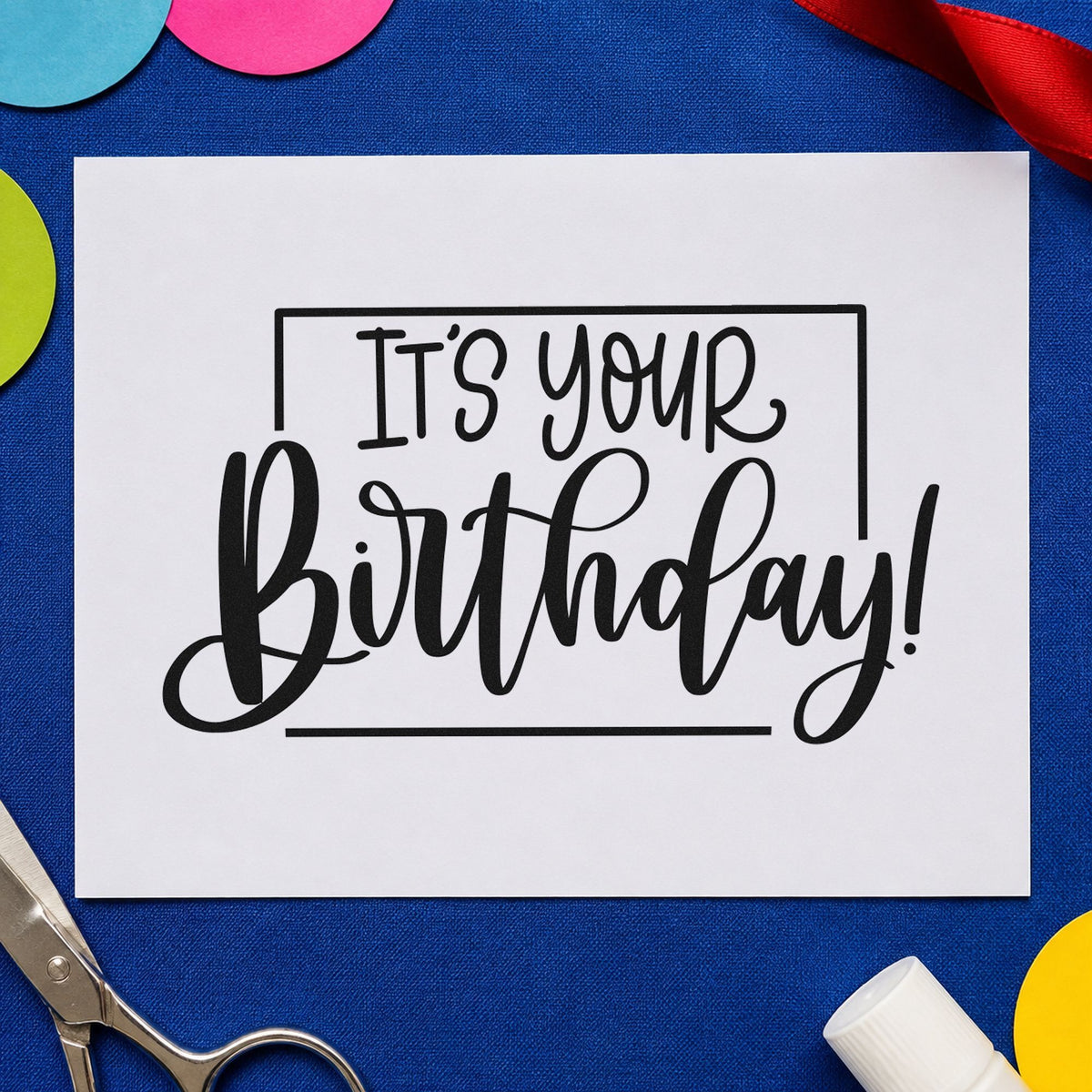 It Is Your Birthday rubber stamp printed in black ink, ready for thin frame cards and similar paper crafts.