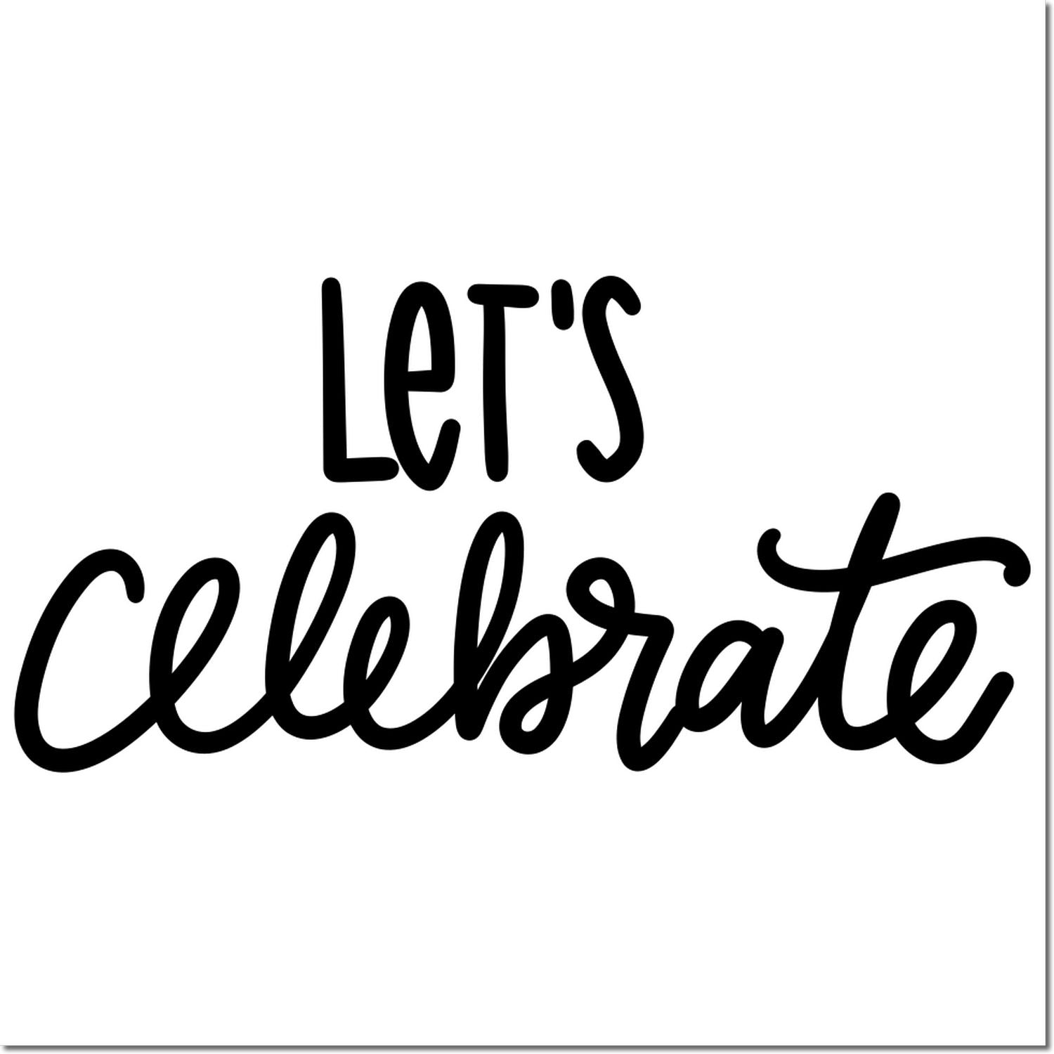 Lets Celebrate rubber stamp design in bold script for party invitations, cards, scrapbooking, and festive DIY crafts.