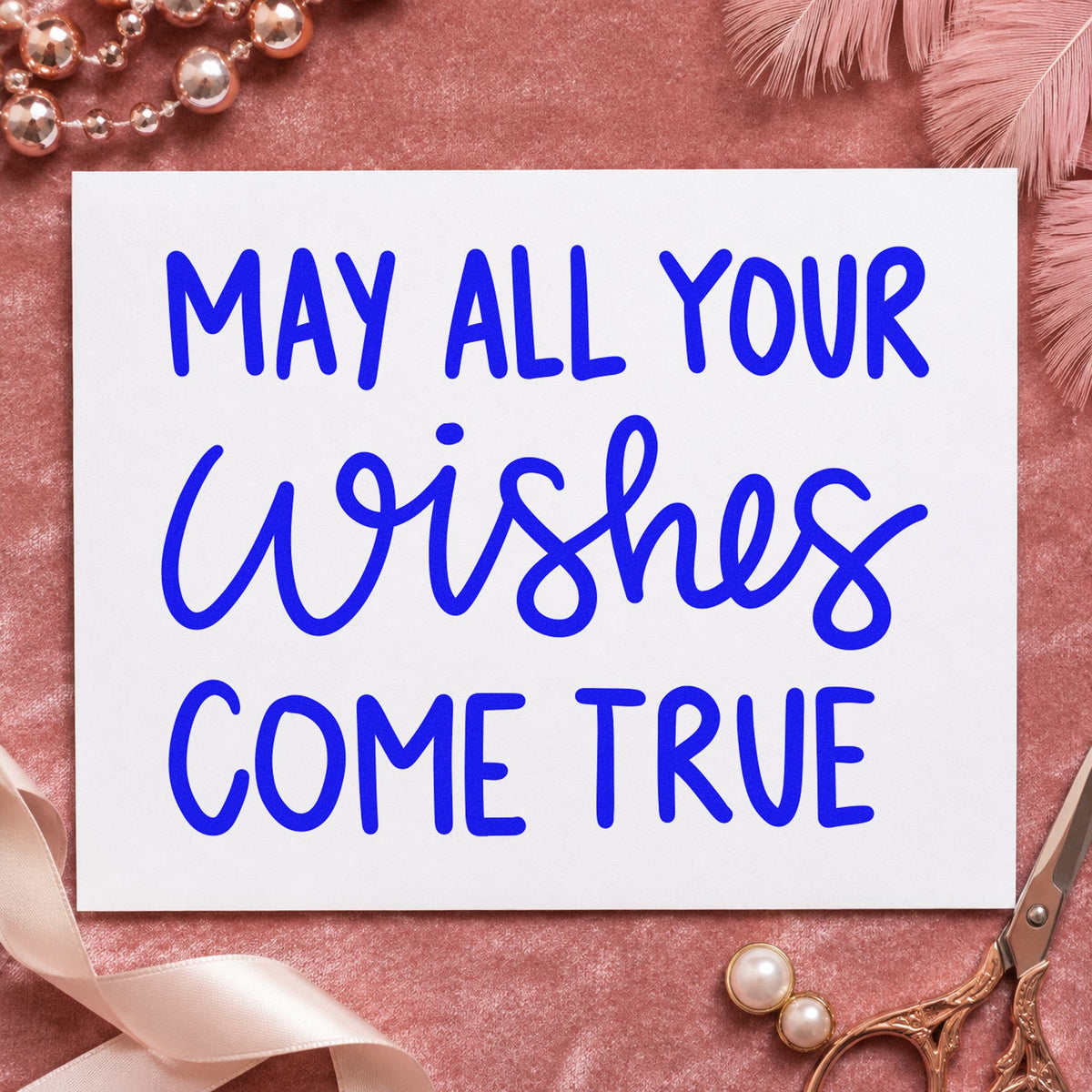 May All Your Wishes Come True craft stamp imprinted in blue ink on paper, a design suited to framed hall entry.