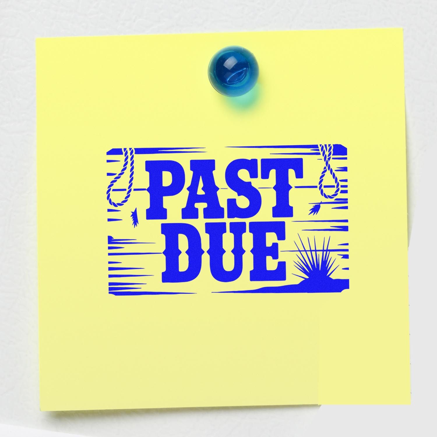 Blue PAST DUE rubber stamp on a yellow sticky note, used to mark overdue reminders, bills, or office documents.