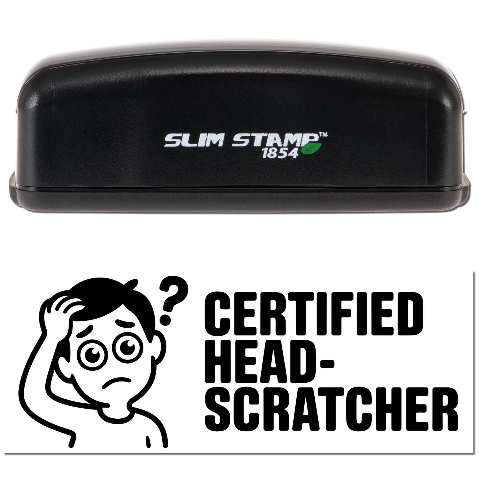 Slim Stamp 1854 self-inking rubber stamp with Certified Head-Scratcher design and confused face icon.