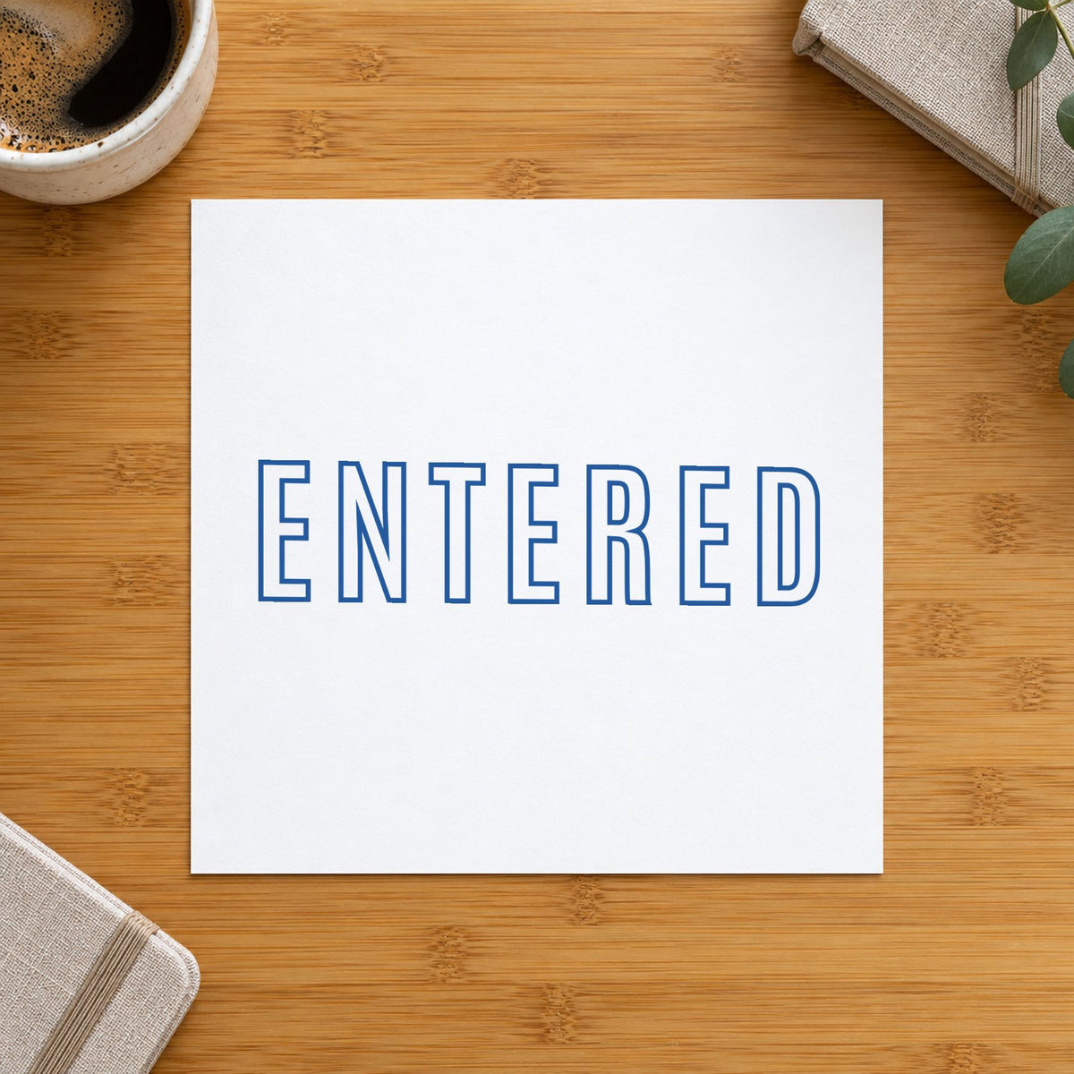 "Entered" imprint from fixed stock wording, no customization needed