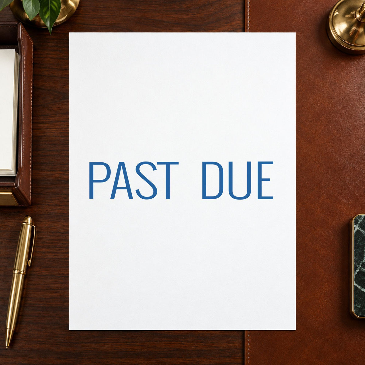 "Past due" imprint from fixed stock wording, no customization needed