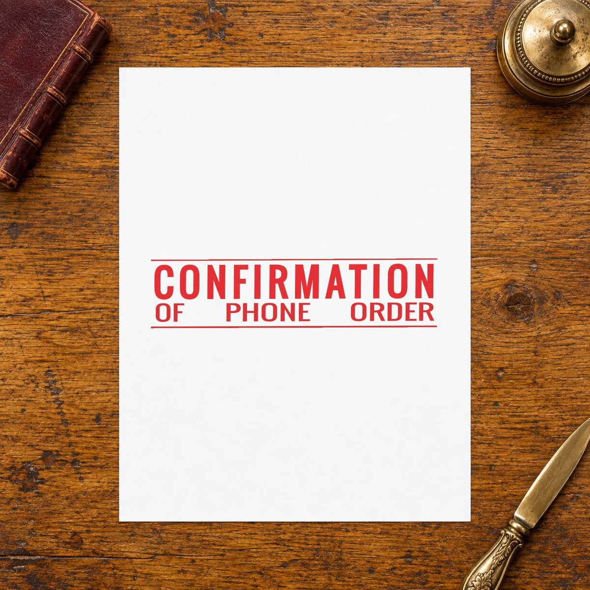 "Confirmation of phone order" imprint stamped on a document with the Confirmation Of Phone Order Document Stamp – Jumbo Pr...