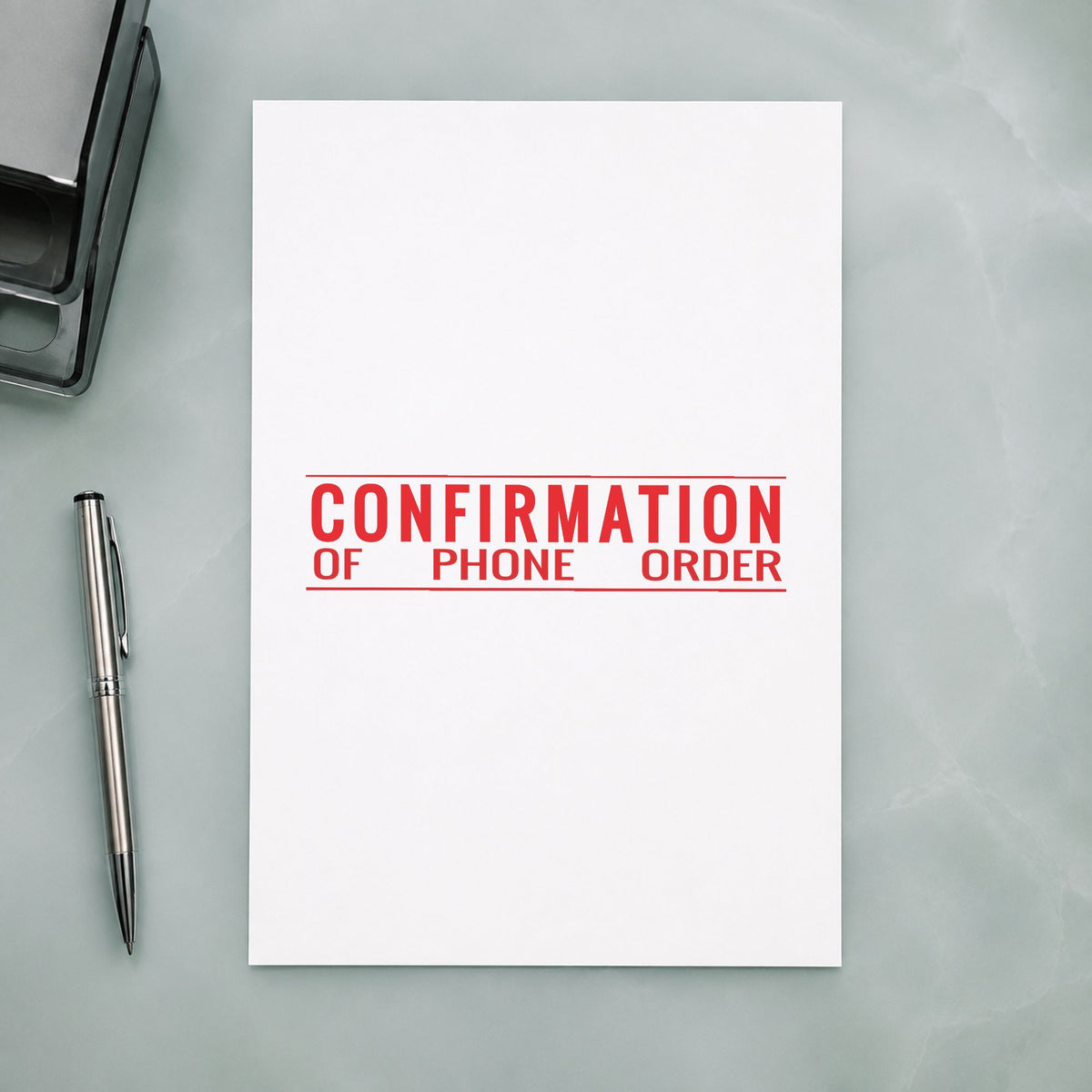 "Confirmation of phone order" mark added to paperwork with a pre-inked Xstamper stamp