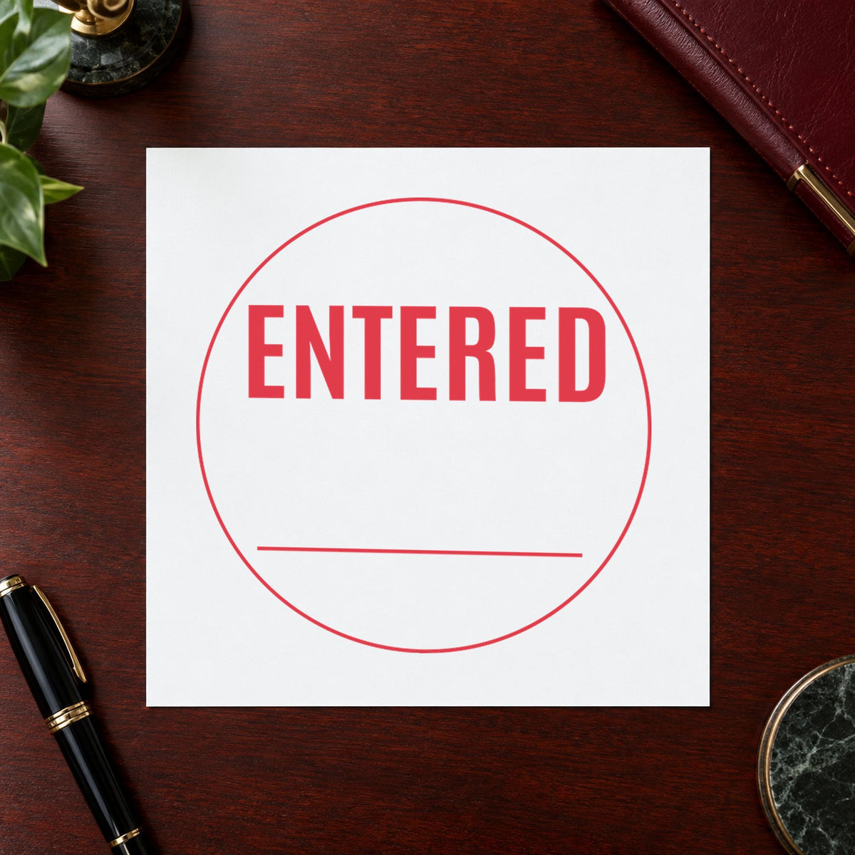 "Entered" imprint from fixed stock wording, no customization needed