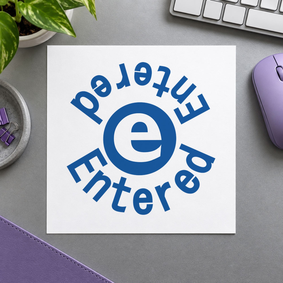 "Entered" imprint from fixed stock wording, no customization needed