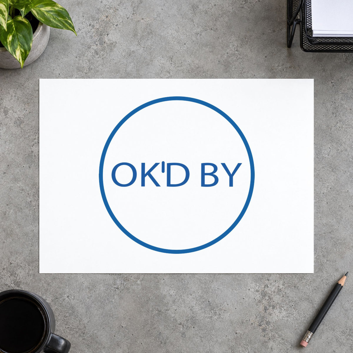 Crisp "OK'd by" imprint produced by the Xstamper OK'd By Approval Stamp – Round Pre-Inked