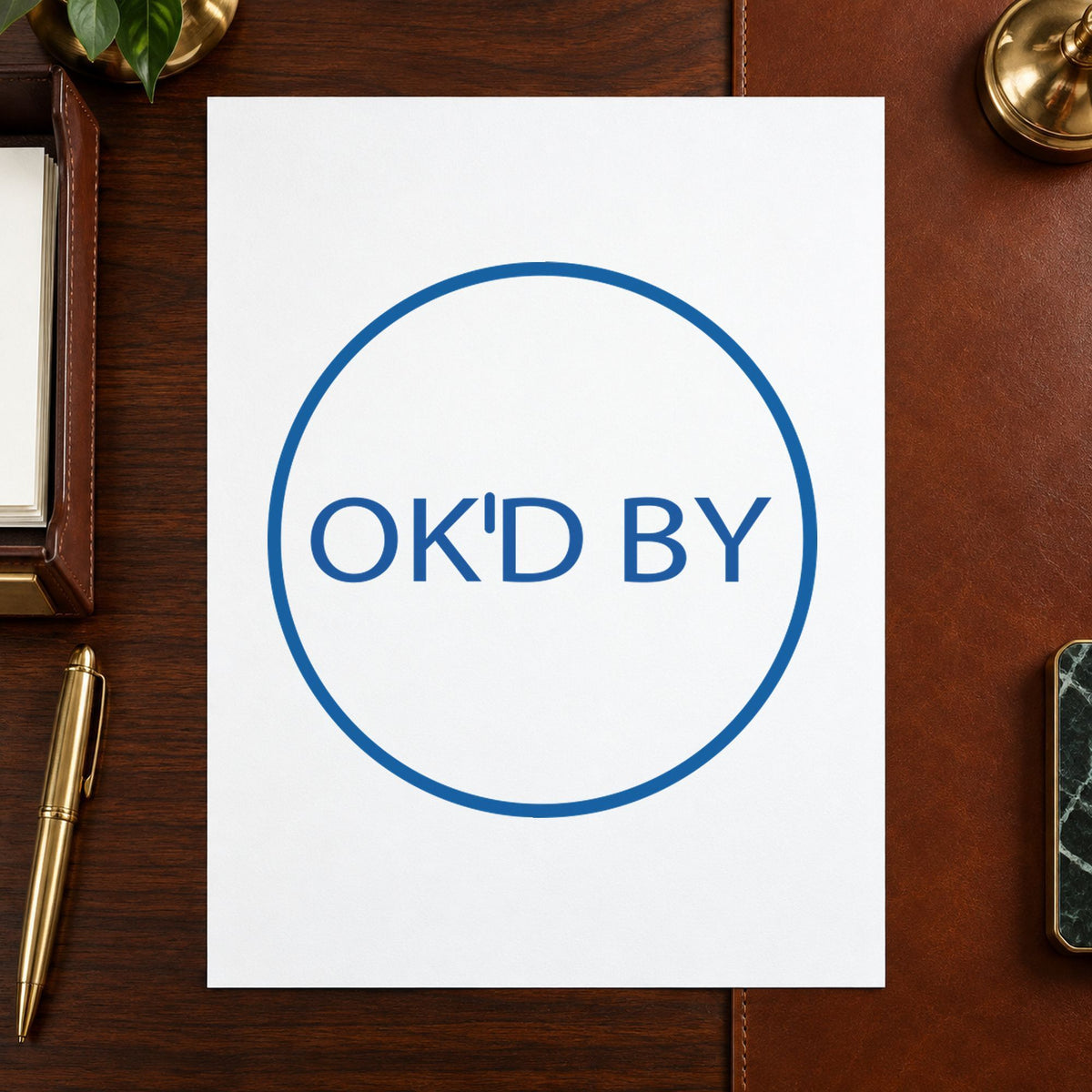 "OK'd by" imprint at 5/8 in diameter, no separate ink pad required