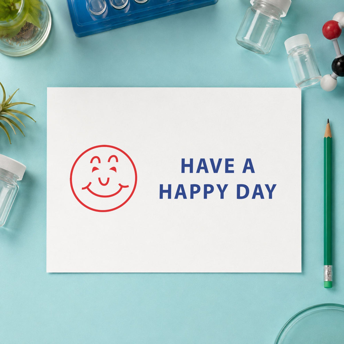"Have a happy day" imprint at 1-5/8 x 1/2 in, no separate ink pad required
