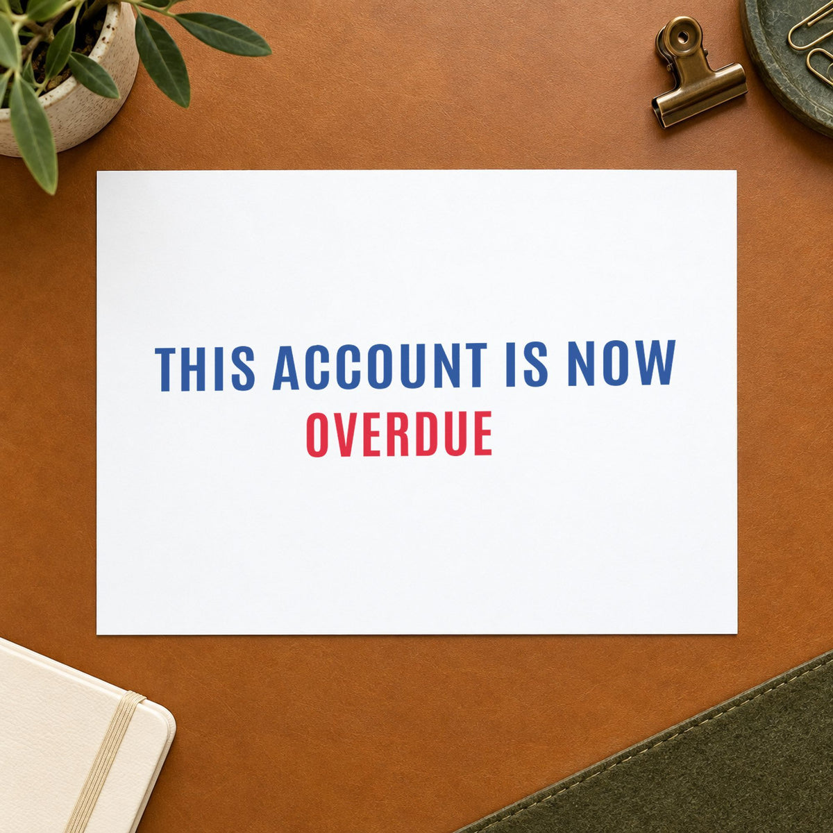 "This account is now overdue" imprint from fixed stock wording, no customization needed