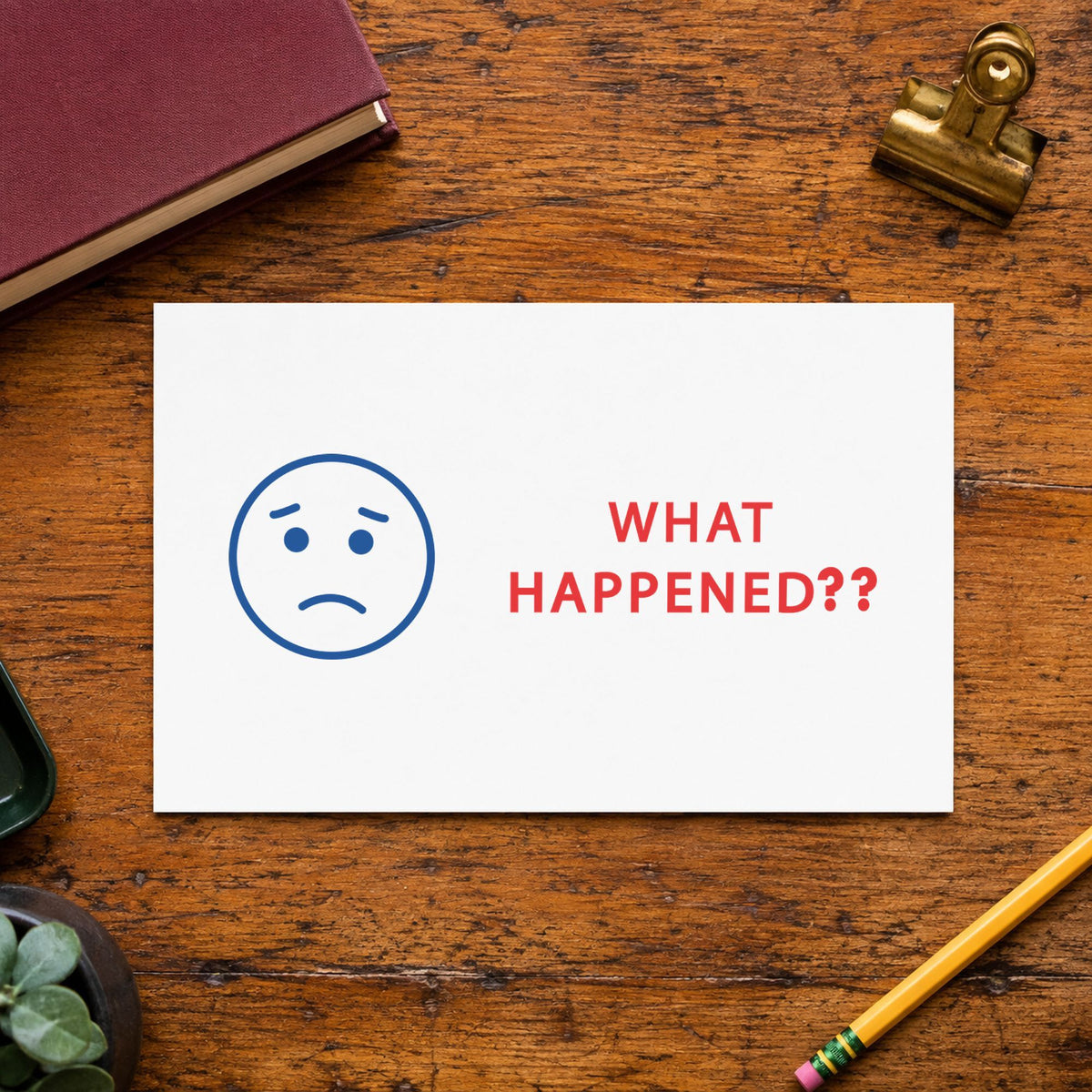 "What happened?" imprint stamped on a document with the Two-Color What Happened? Stamp