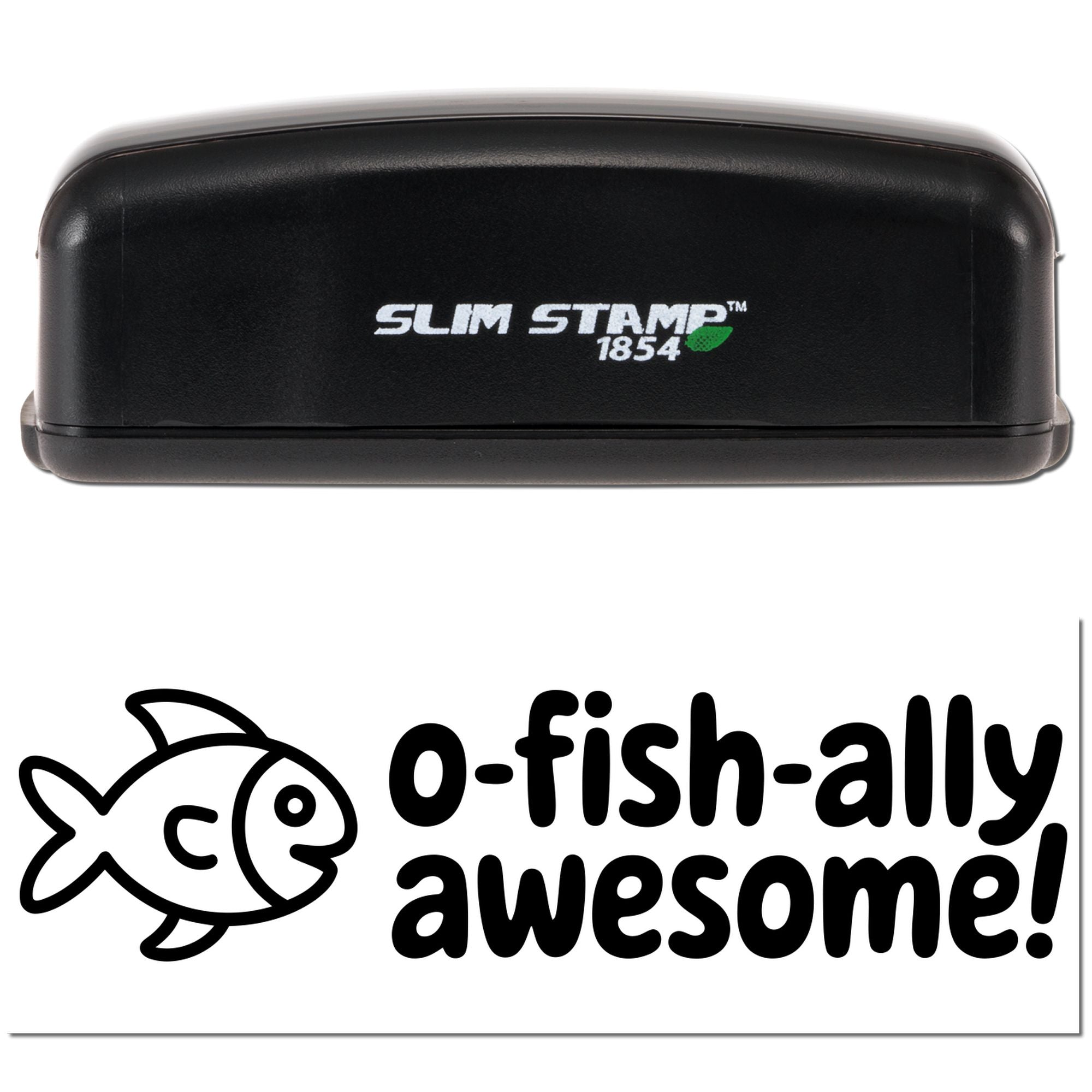 Slim Stamp 1854 rubber stamp with O-fish-ally awesome! fish design for custom crafting and office marking.