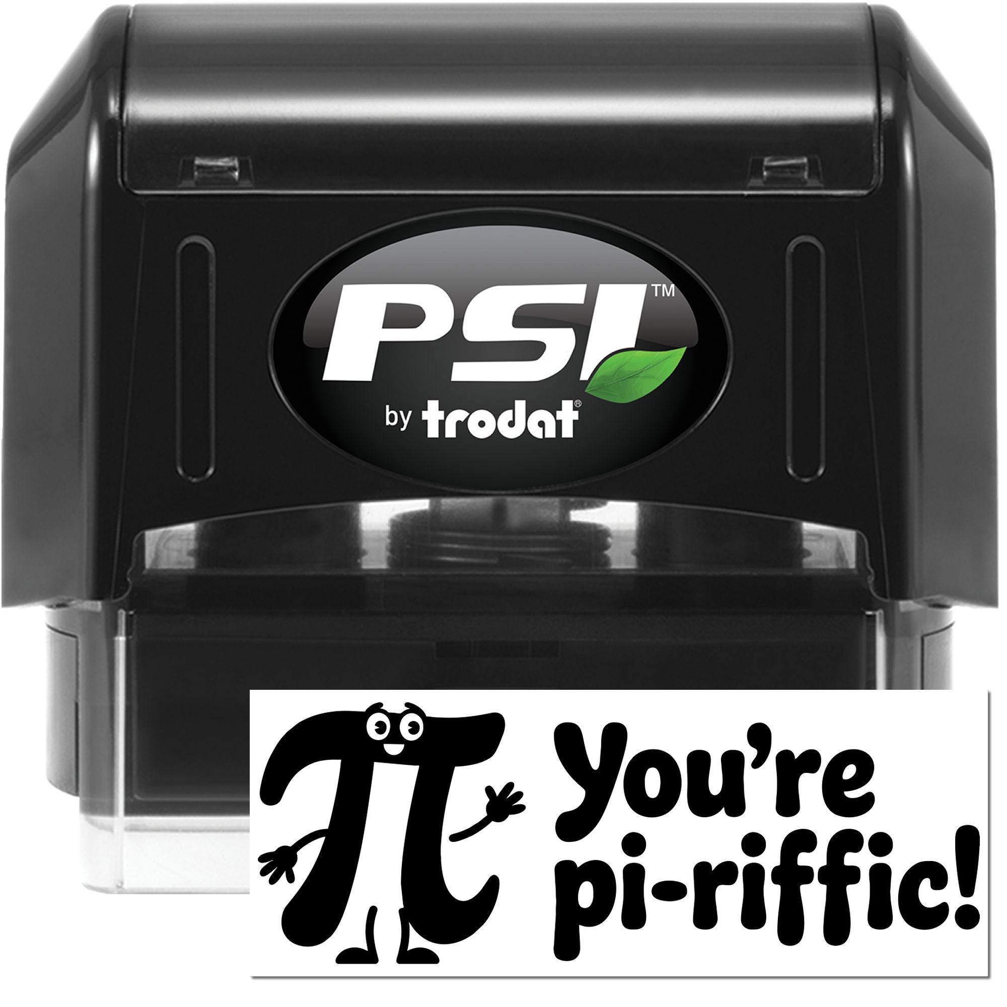Custom PSI by Trodat self-inking rubber stamp with Youre pi-riffic! design for math teachers and classroom rewards.