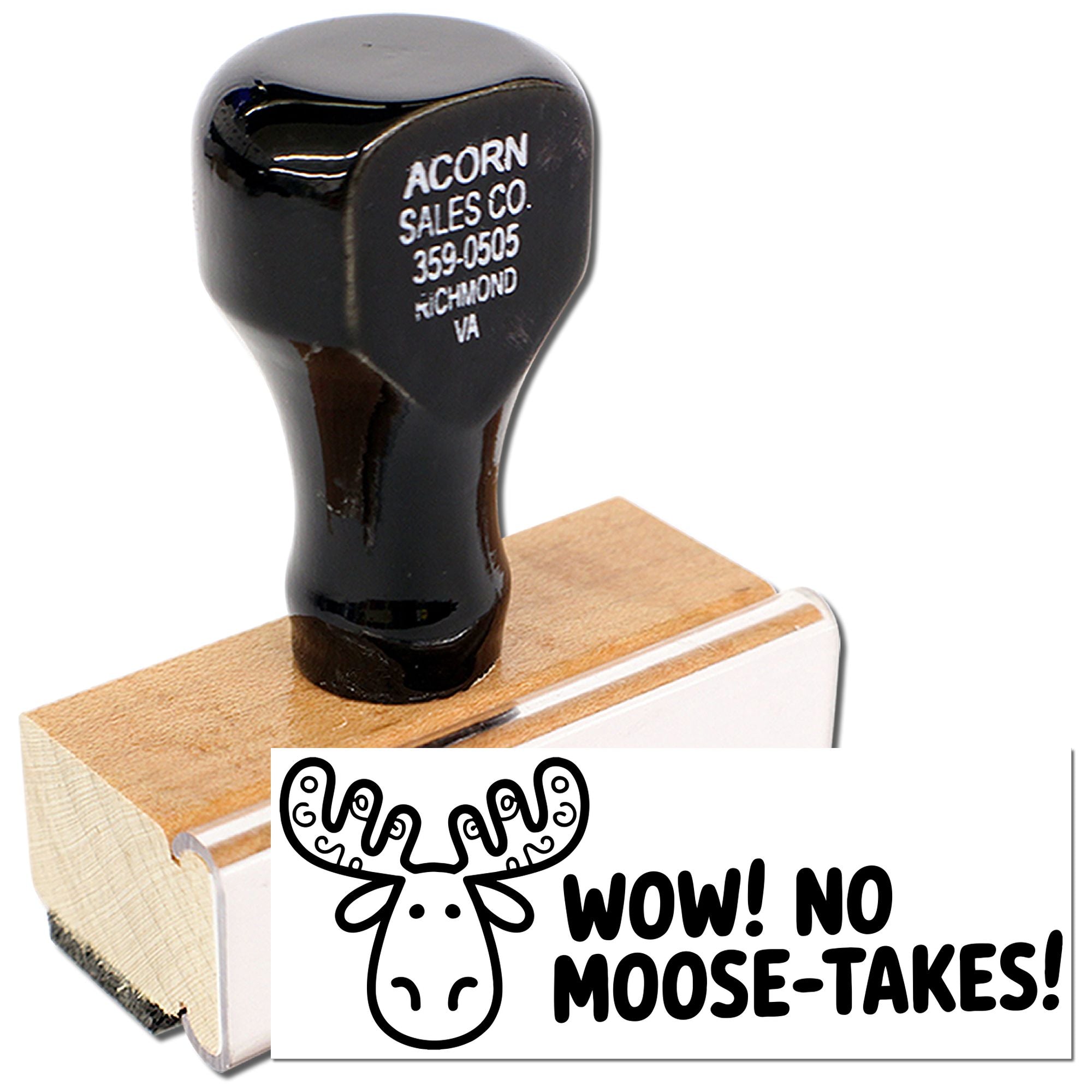 Custom wooden rubber stamp with moose design and Wow! No Moose-takes! text for fun craft and office stamping.