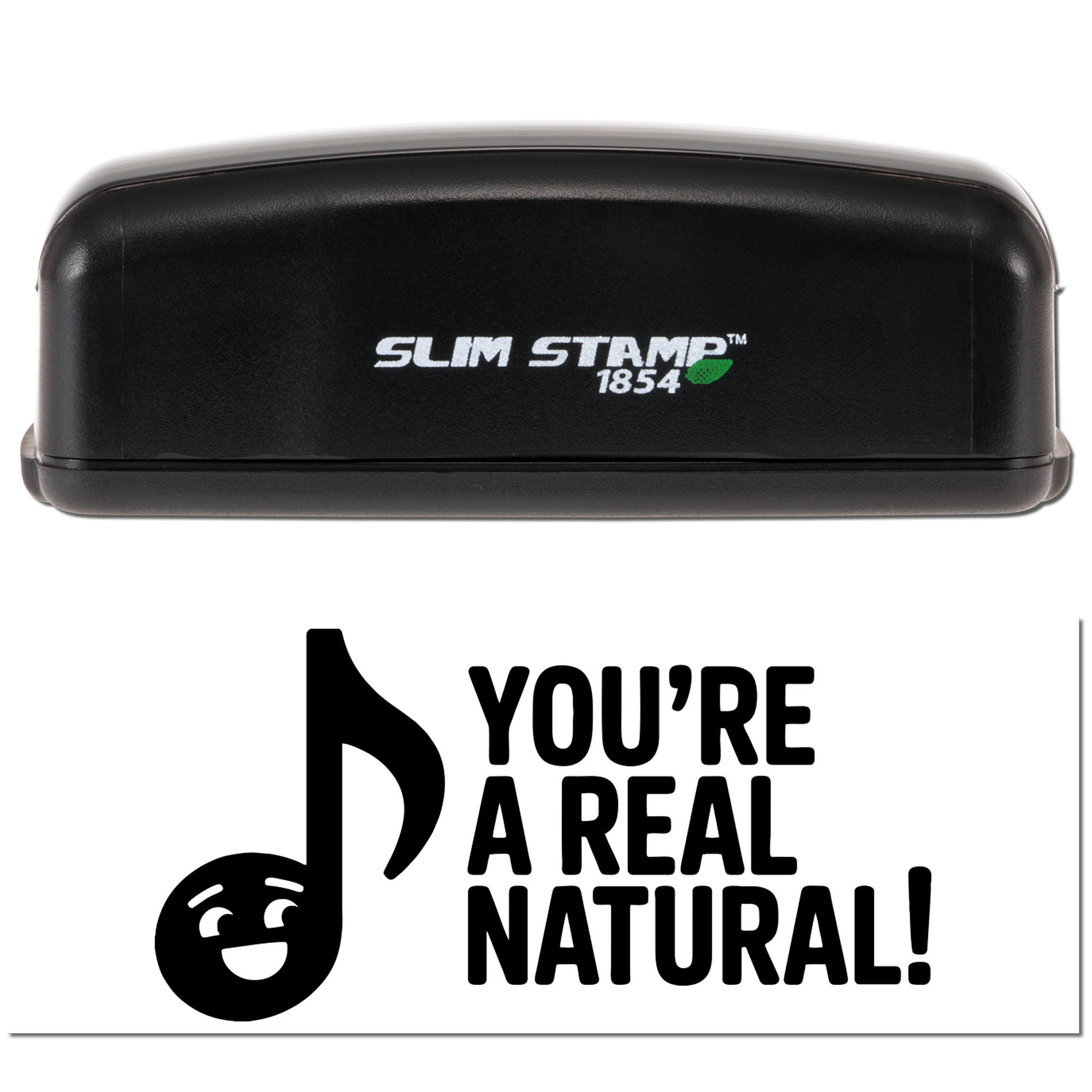 Slim Stamp 1854 custom rubber stamp with Youre a real natural! music note design for fun personalized crafting.