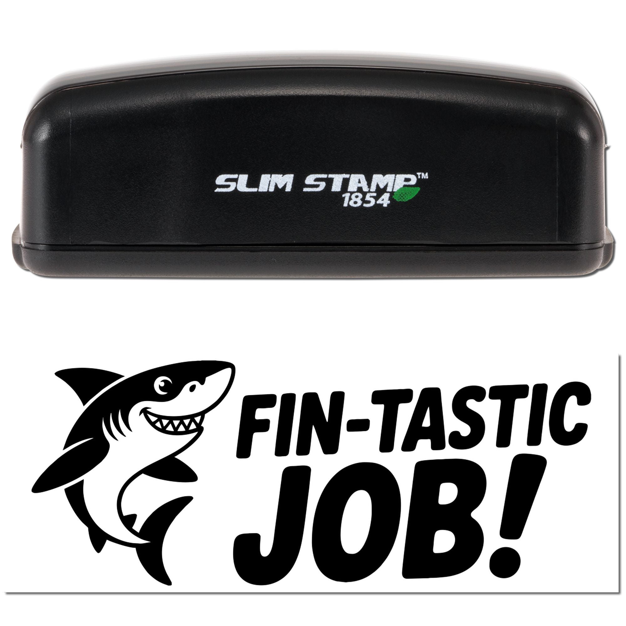 Slim Stamp 1854 rubber stamp with shark design and Fin-tastic Job! imprint for teacher praise and student rewards.