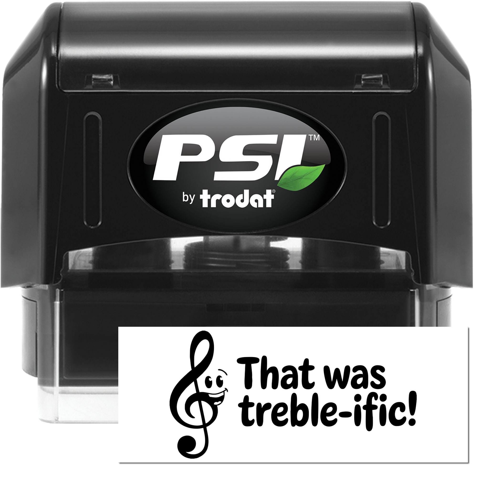 PSI by Trodat self-inking rubber stamp with That was treble-ific! music teacher imprint.
