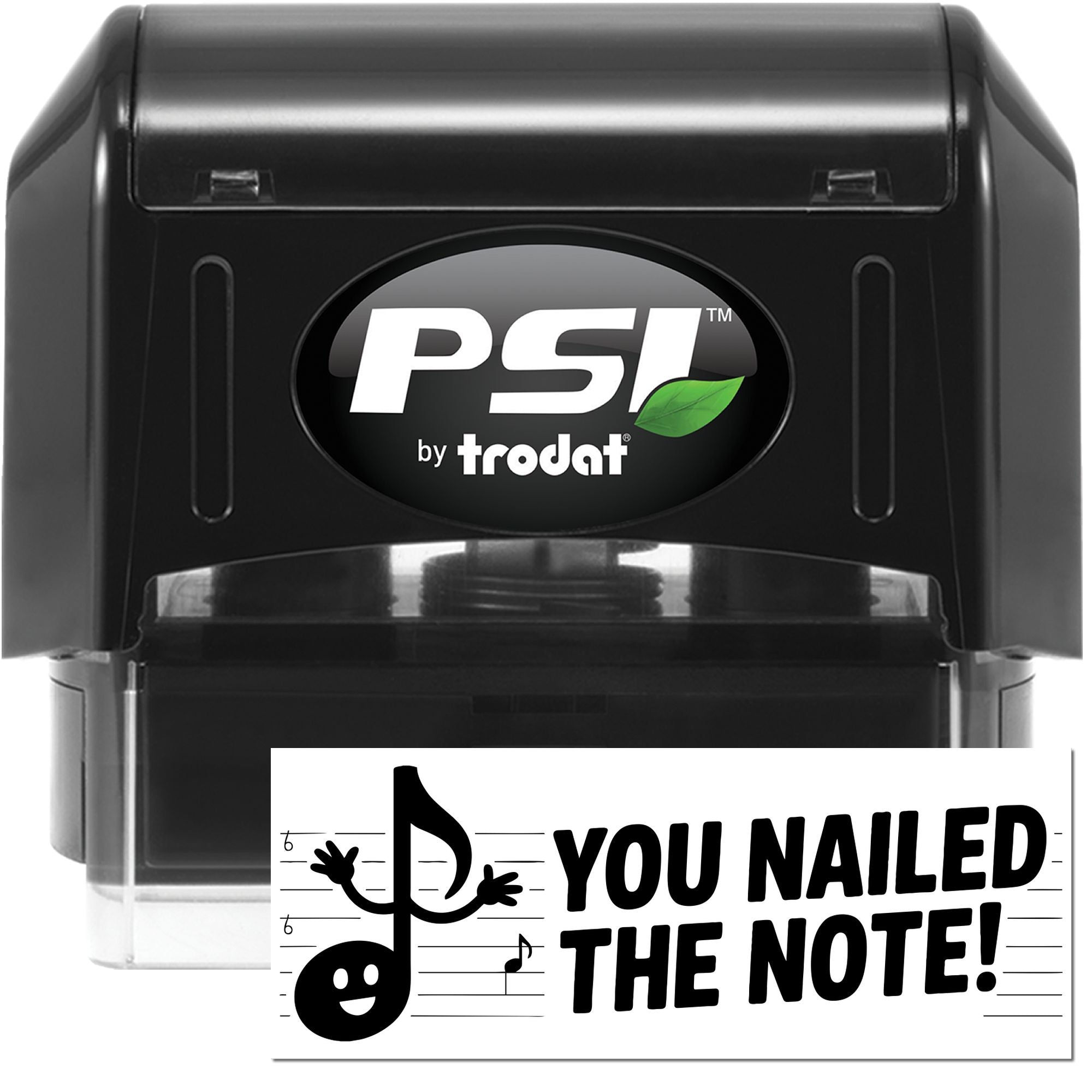 PSI by Trodat self-inking rubber stamp showing You nailed the note! music teacher praise imprint.