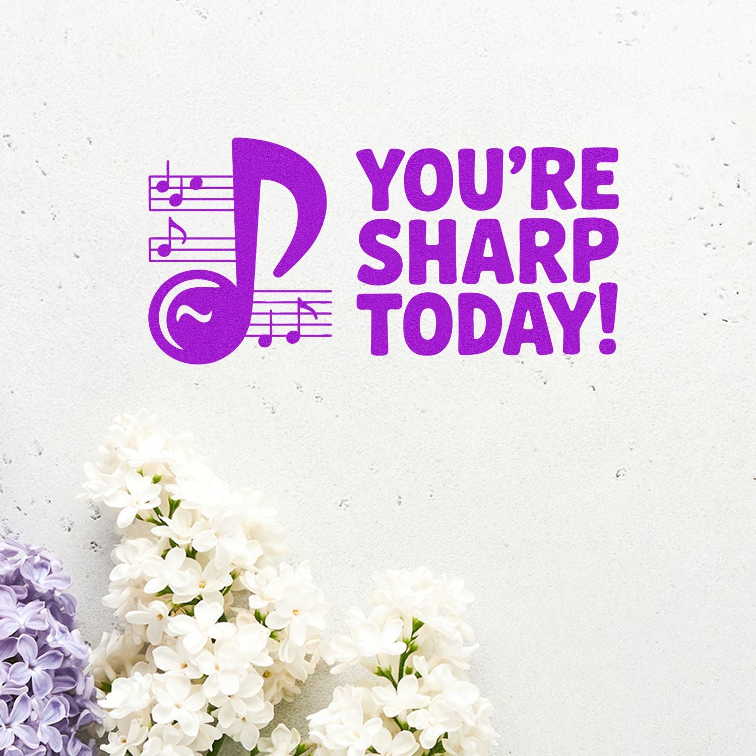Custom music rubber stamp design reading Youre Sharp Today! for music teachers, band awards, and classroom encouragement.