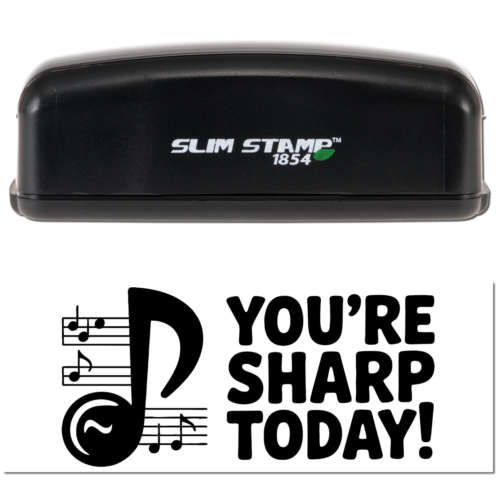Slim Stamp 1854 rubber stamp with Youre sharp today! music note design for music teachers and classroom rewards.
