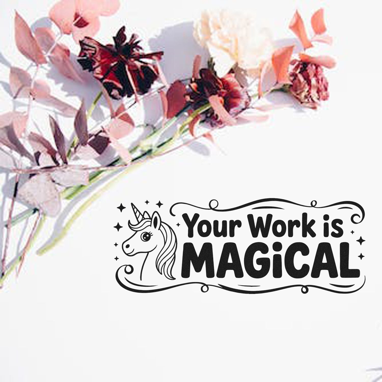 Unicorn rubber stamp design with Your Work is Magical quote for crafts, cards, and teacher gifts.
