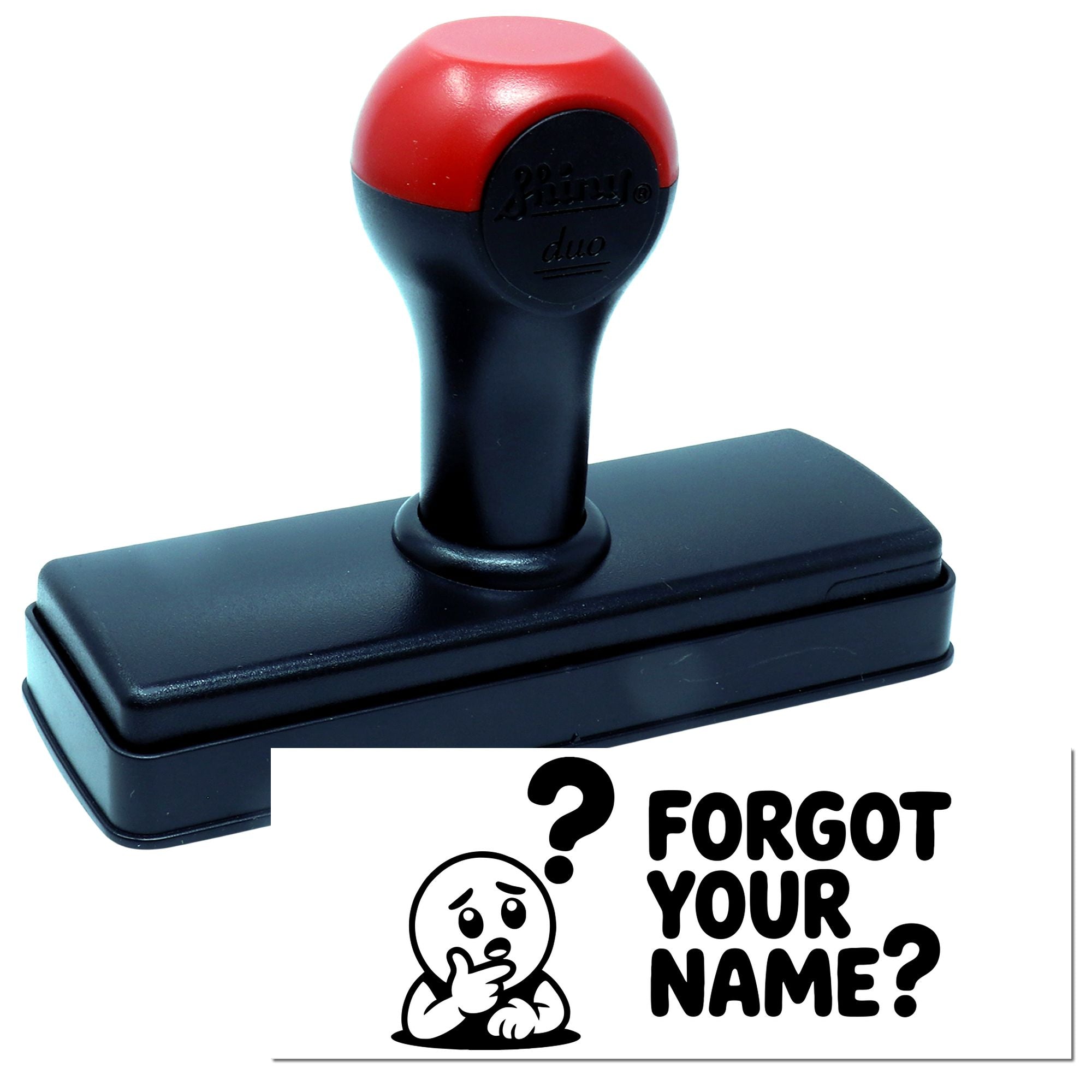 Self-inking rubber stamp with Forgot Your Name? cartoon design for office, classroom, or novelty use.