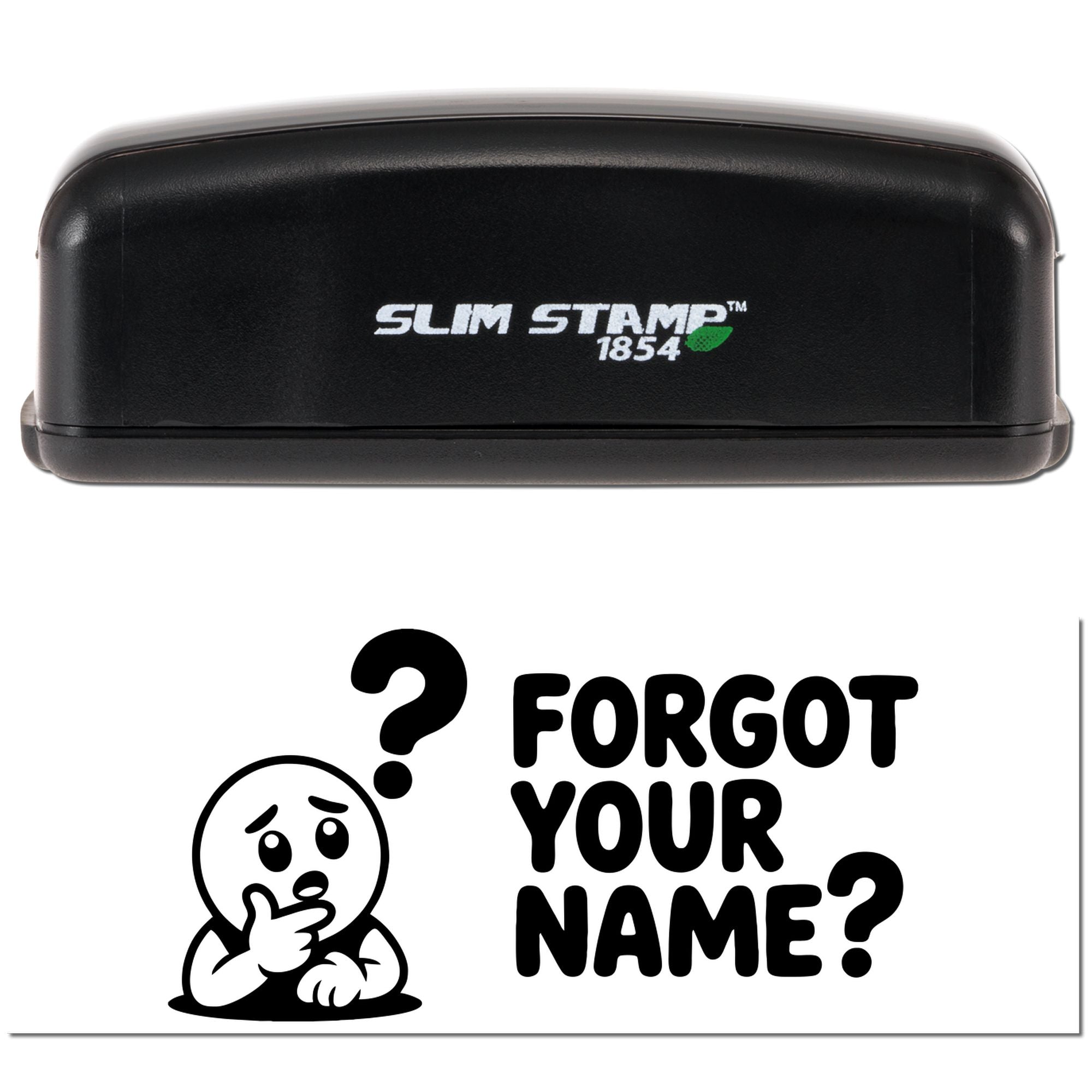 Slim Stamp 1854 self-inking rubber stamp with Forgot your name? design and confused character artwork.